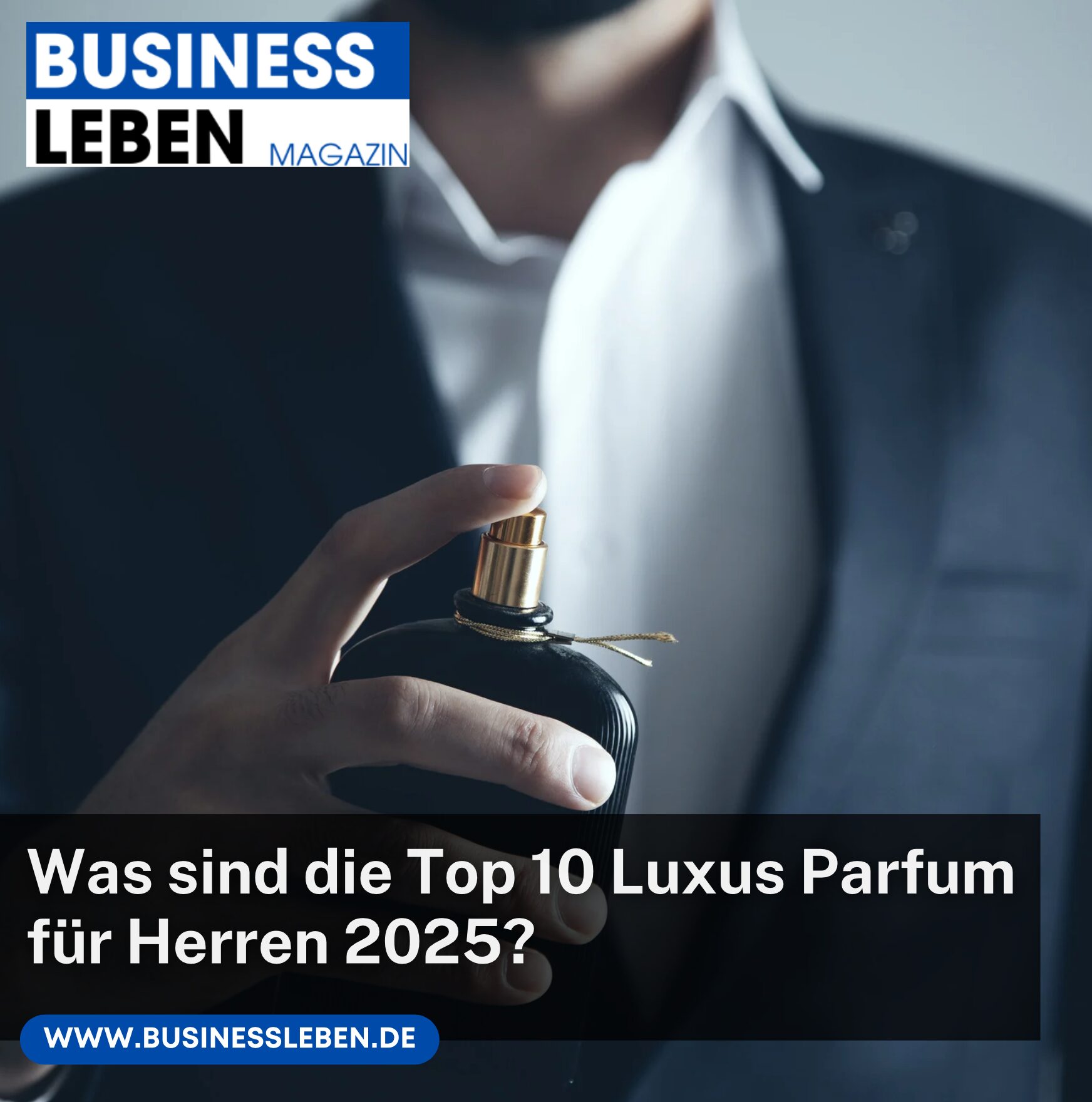 Was sind die Top 10 Luxus Parfum für Herren 2025?