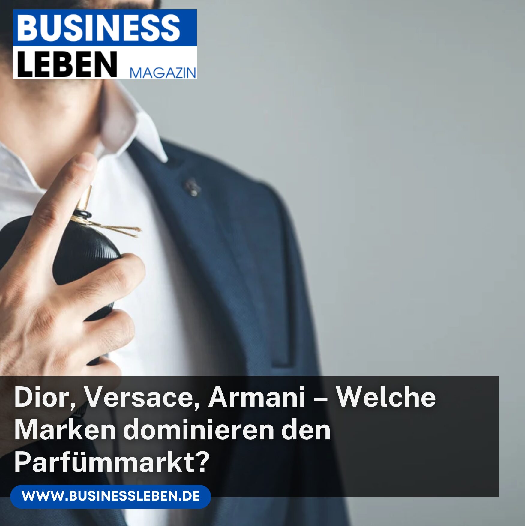 Dior, Versace, Armani – Welche Marken dominieren den Parfümmarkt?