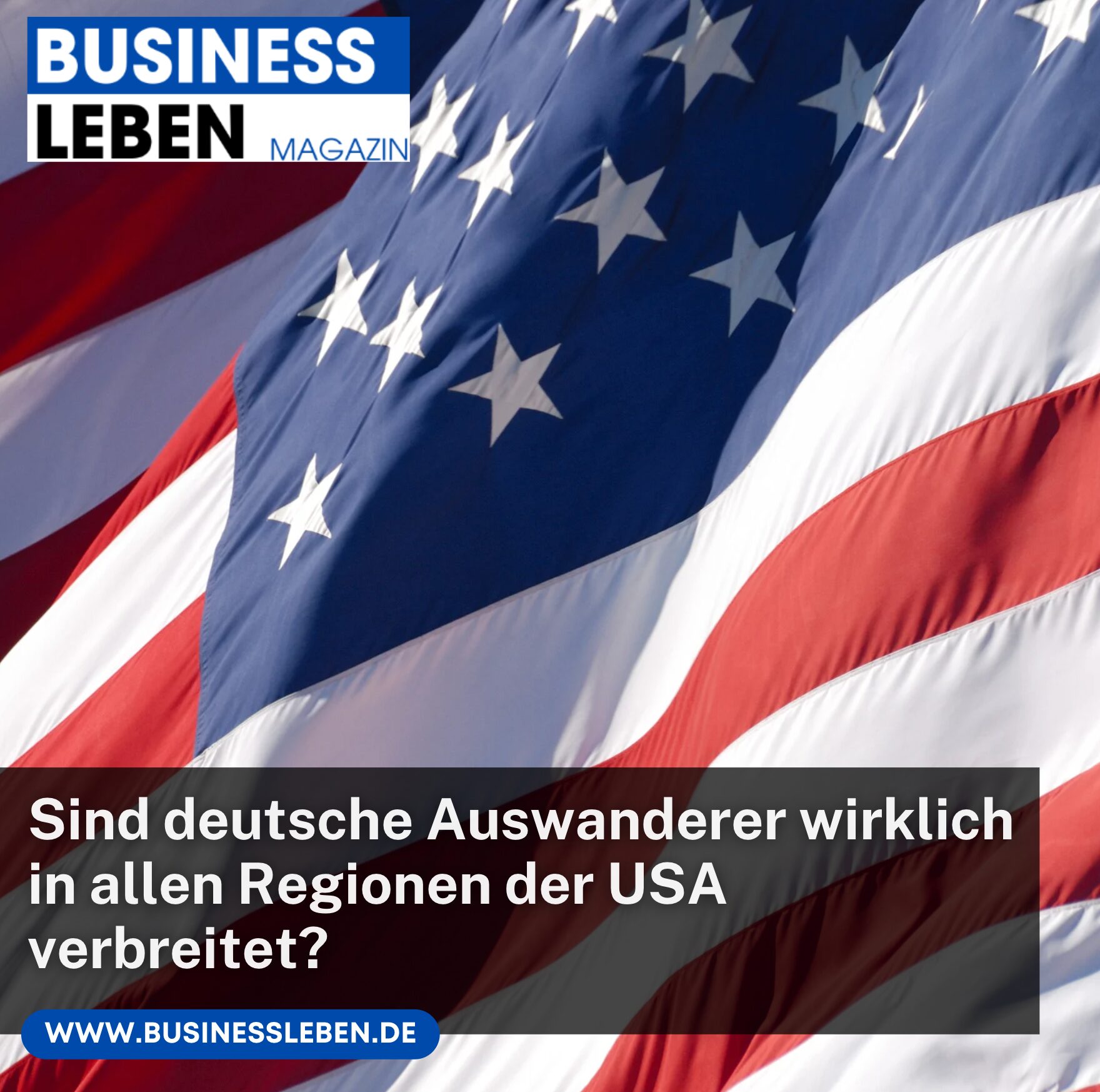 Sind deutsche Auswanderer wirklich in allen Regionen der USA verbreitet?