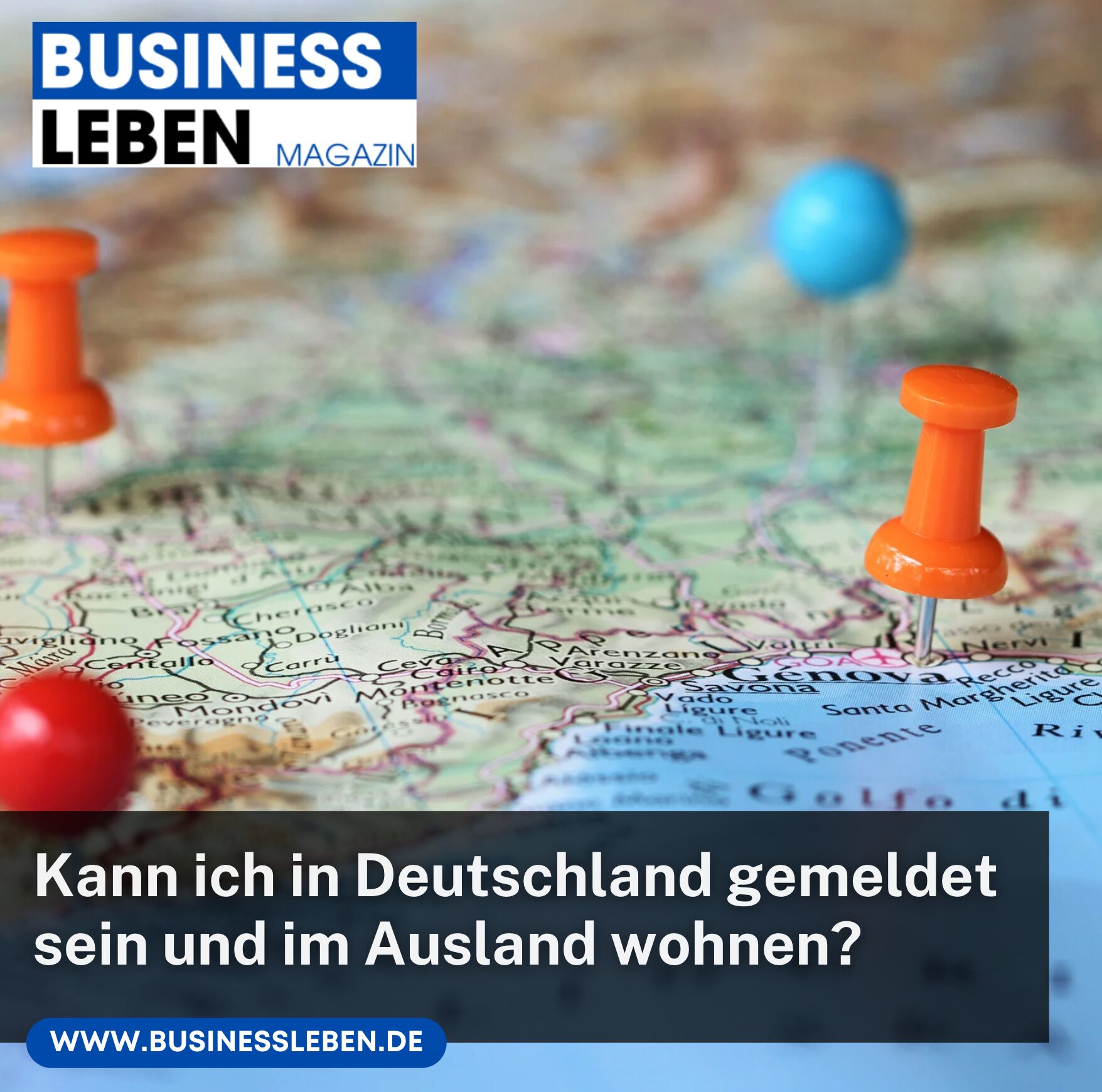 Kann ich in Deutschland gemeldet sein und im Ausland wohnen?
