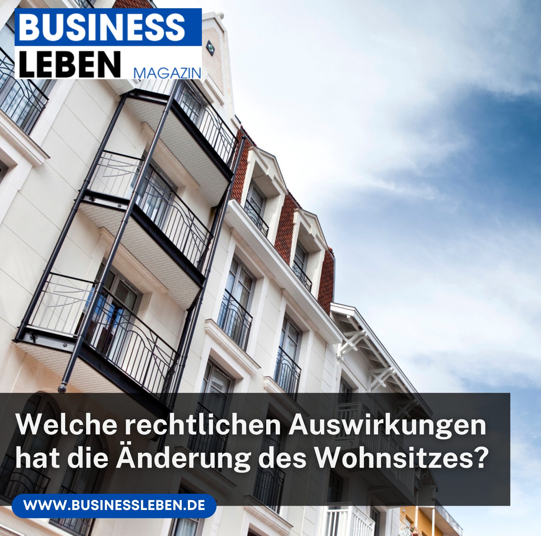 Welche rechtlichen Auswirkungen hat die Änderung des Wohnsitzes?