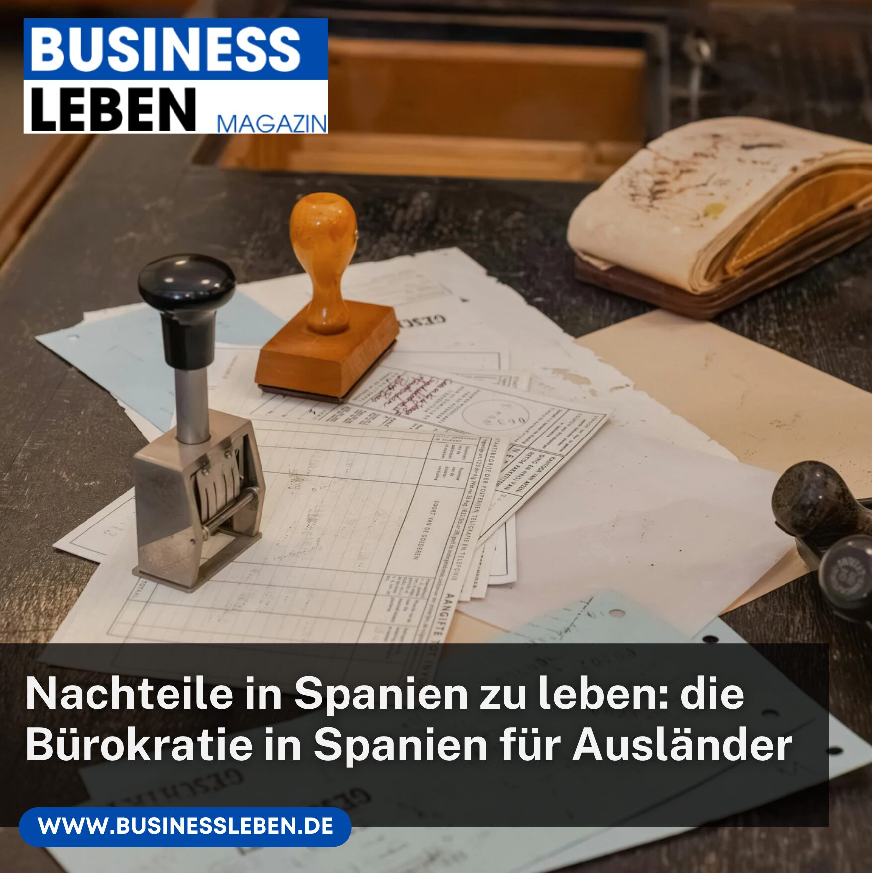 Nachteile in Spanien zu leben: Die Bürokratie in Spanien für Ausländer