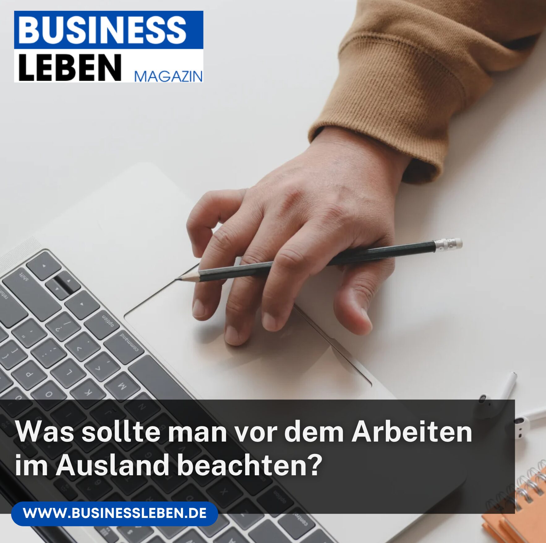 Was sollte man vor dem Arbeiten im Ausland beachten?
