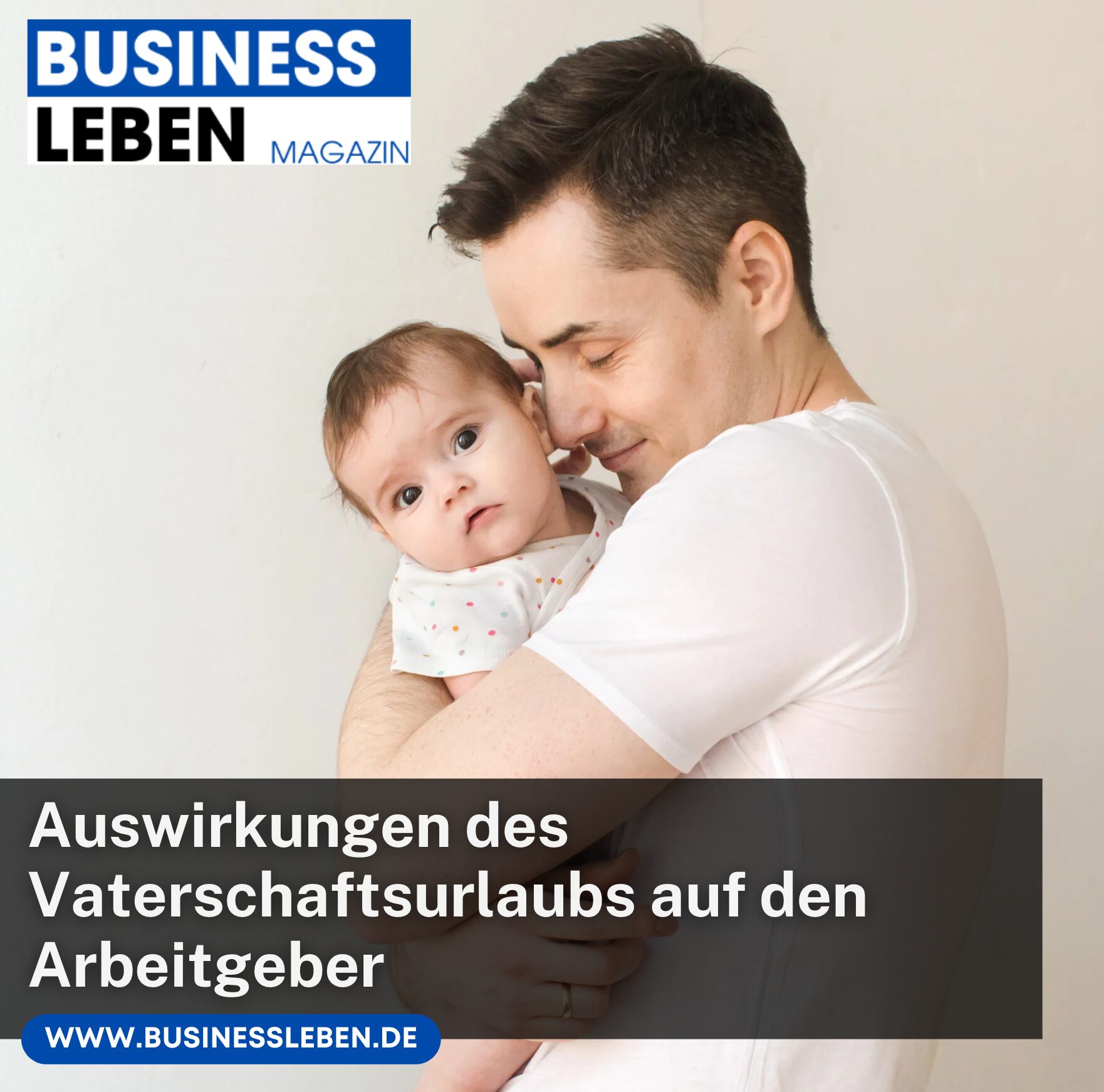 Auswirkungen des Vaterschaftsurlaubs auf den Arbeitgeber