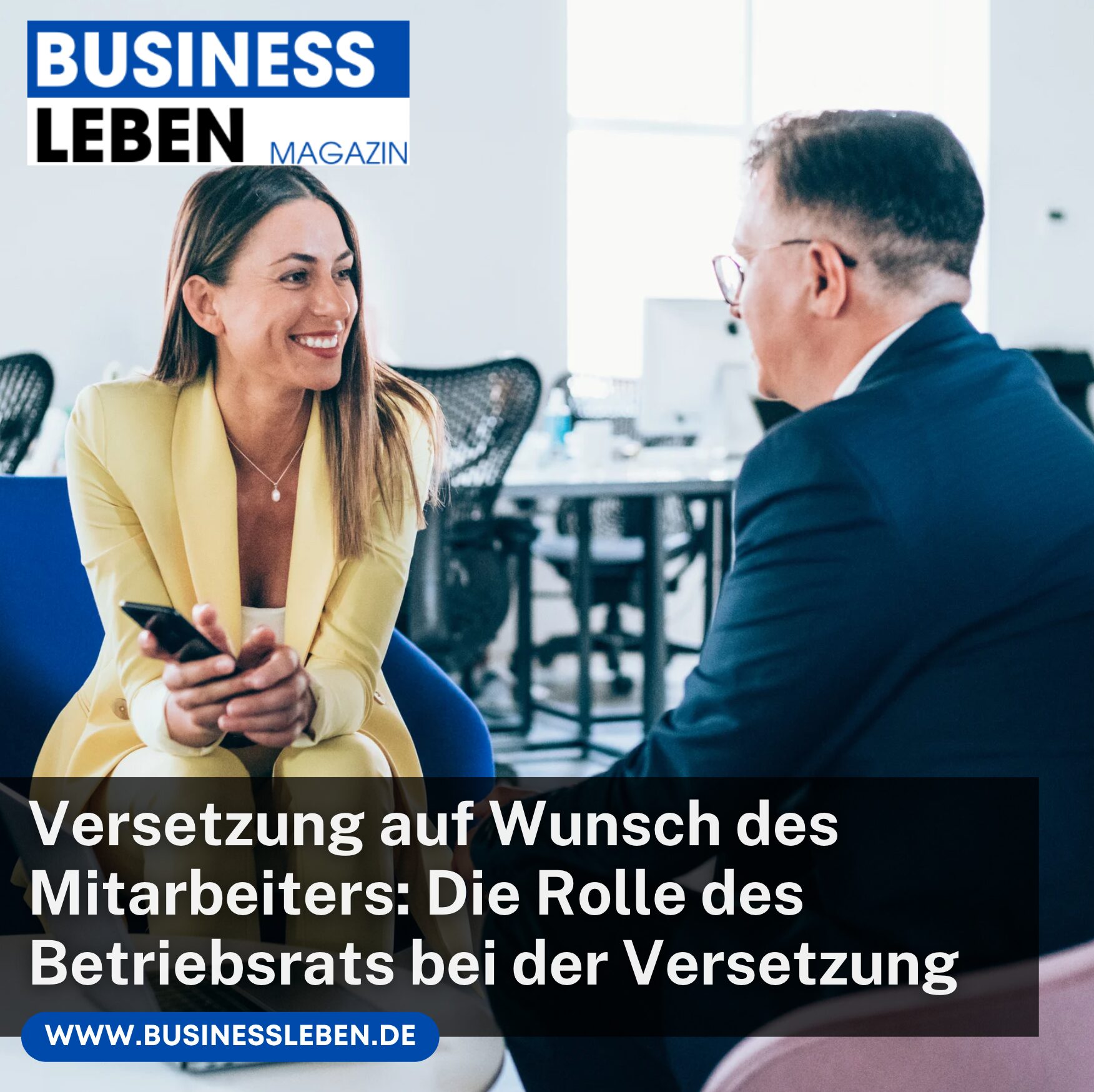 Versetzung auf Wunsch des Mitarbeiters: Die Rolle des Betriebsrats bei der Versetzung