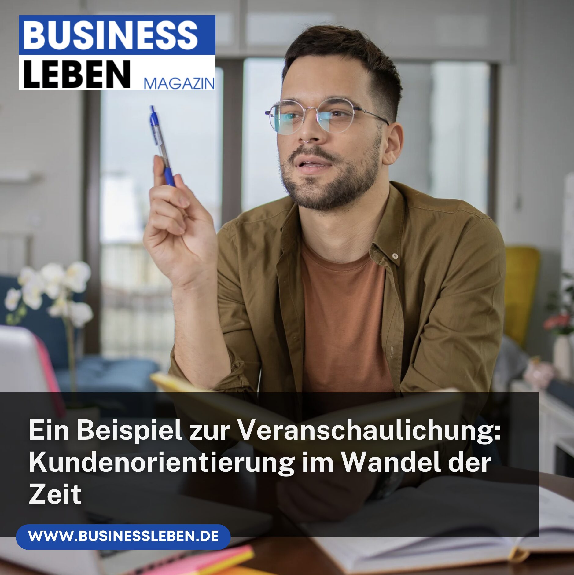 Ein Beispiel zur Veranschaulichung: Kundenorientierung im Wandel der Zeit