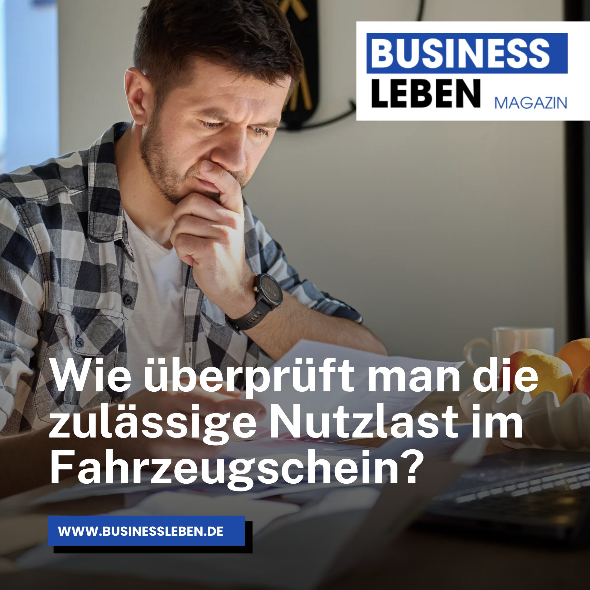 Wie überprüft man die zulässige Nutzlast im Fahrzeugschein? Wie überprüft man die zulässige Nutzlast im Fahrzeugschein?