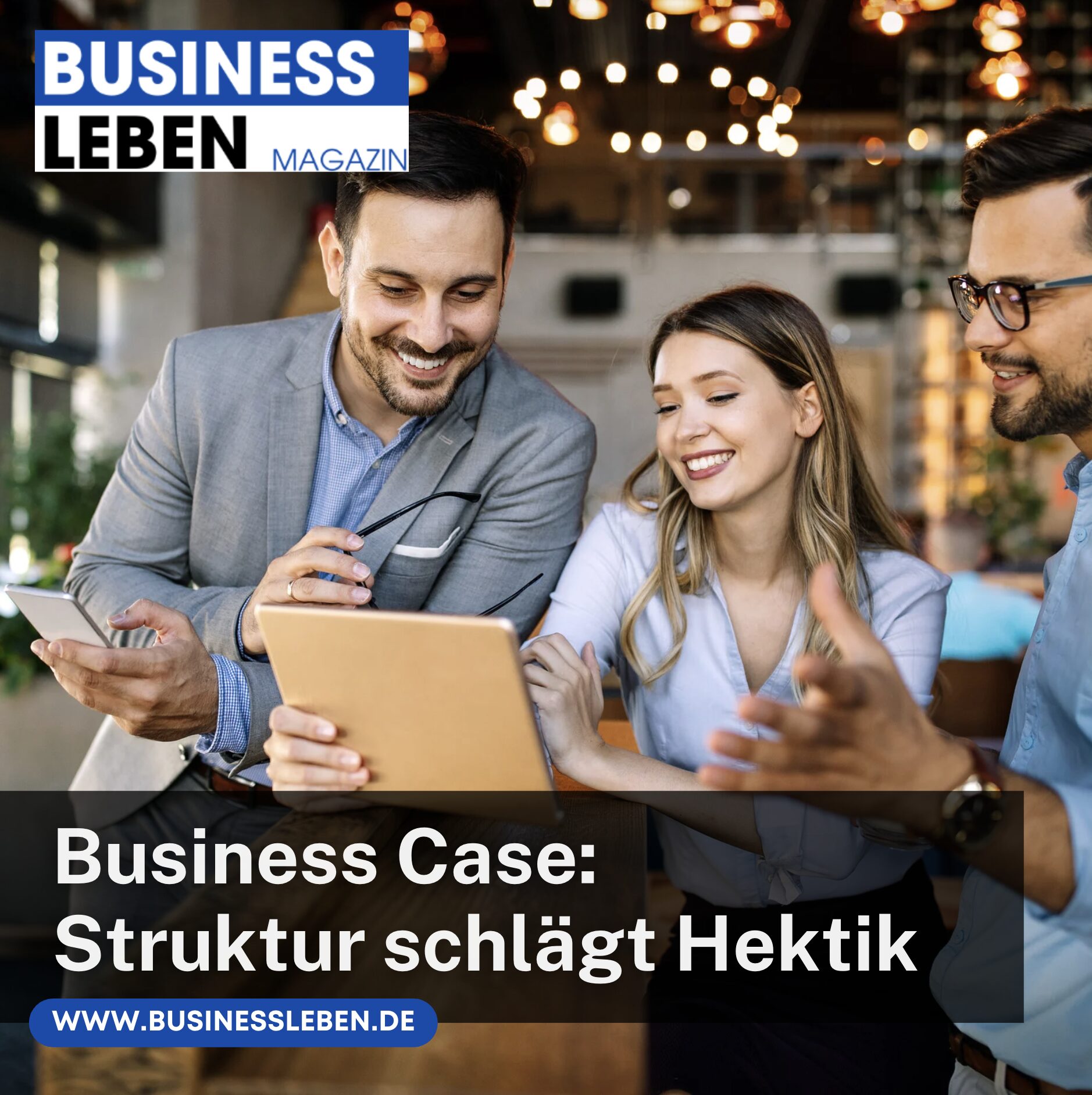 Business Case: Struktur schlägt Hektik