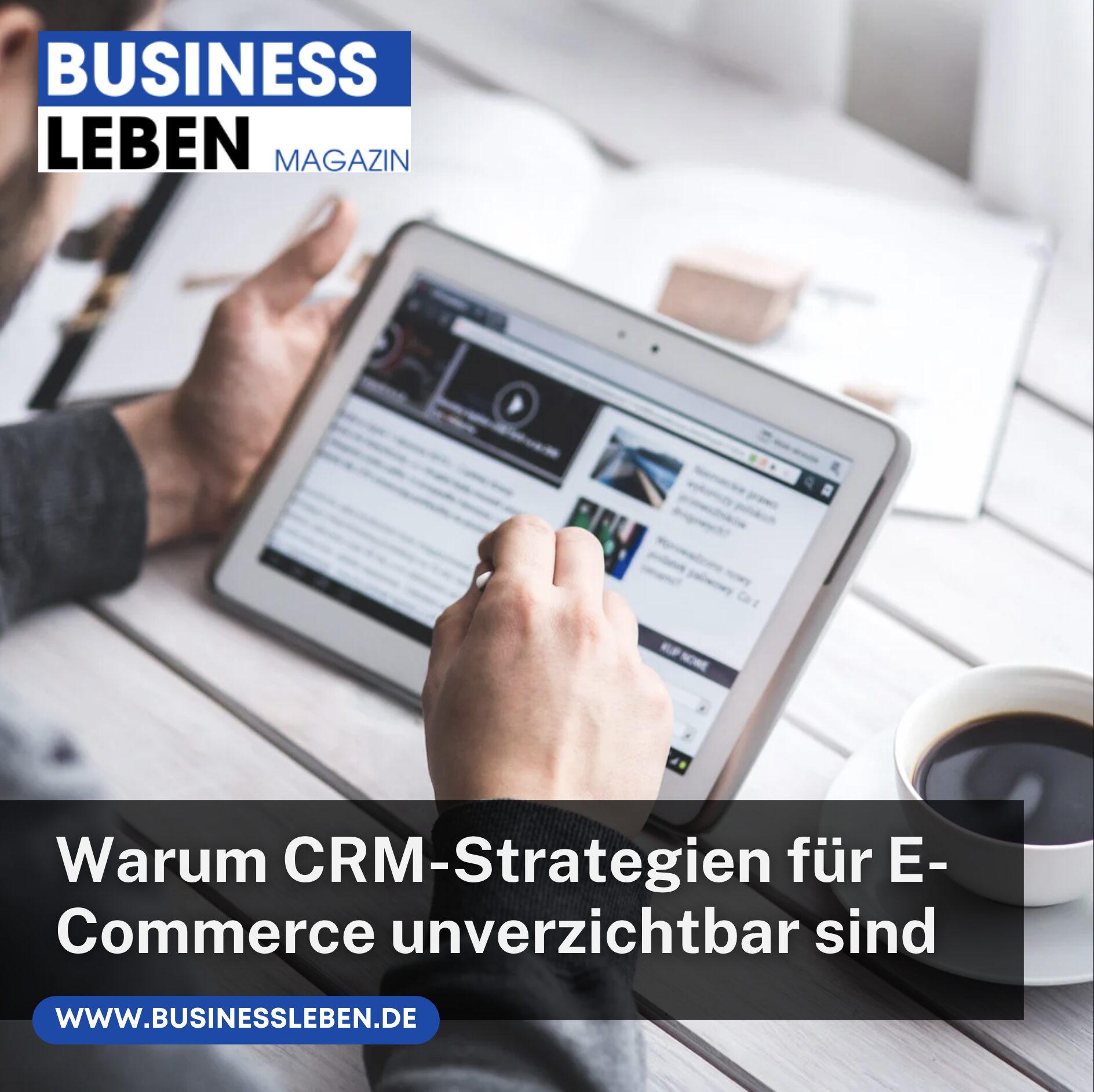 Warum CRM-Strategien für E-Commerce unverzichtbar sind