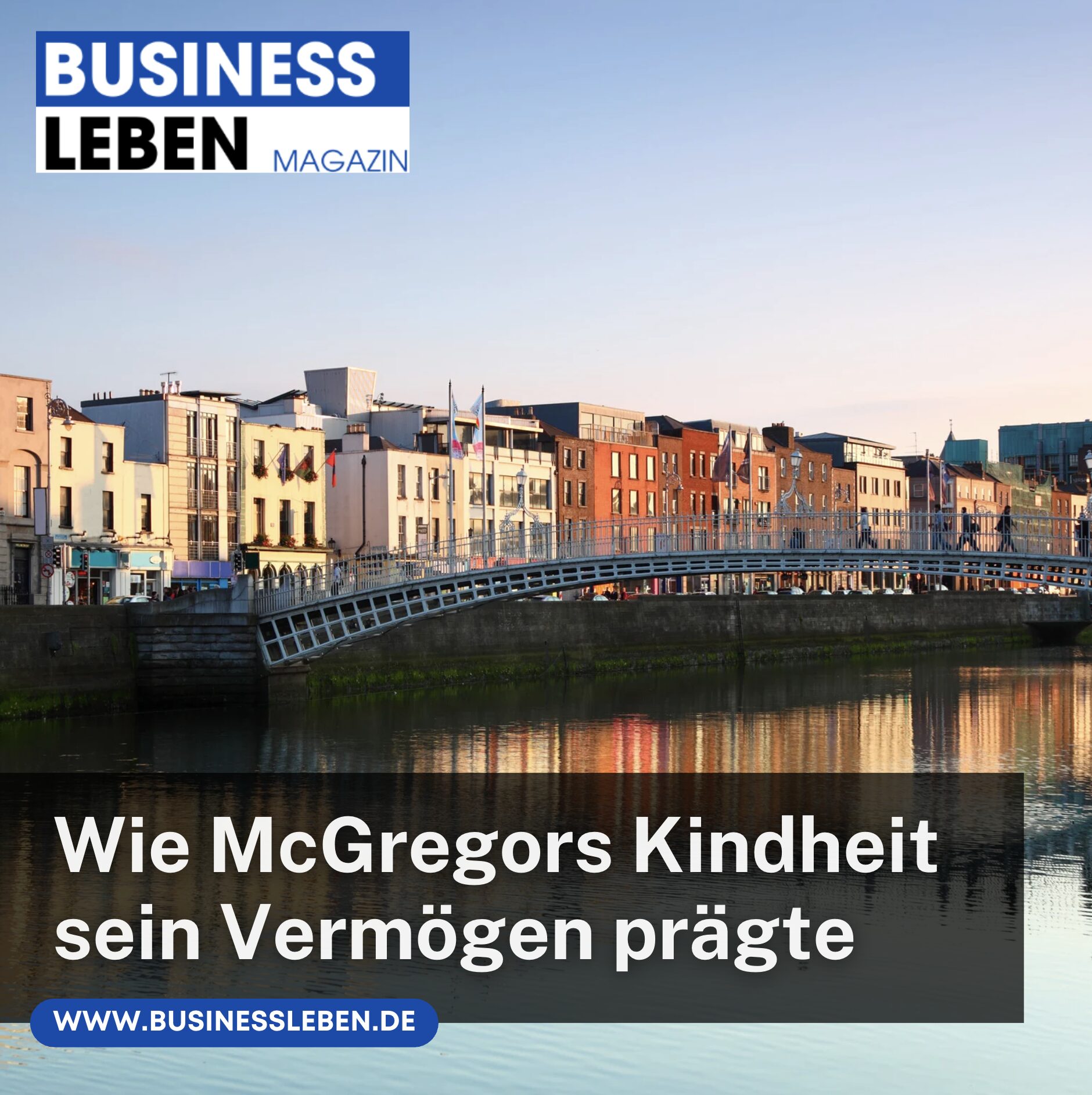 Wie McGregors Kindheit in Irland sein Vermögen prägte