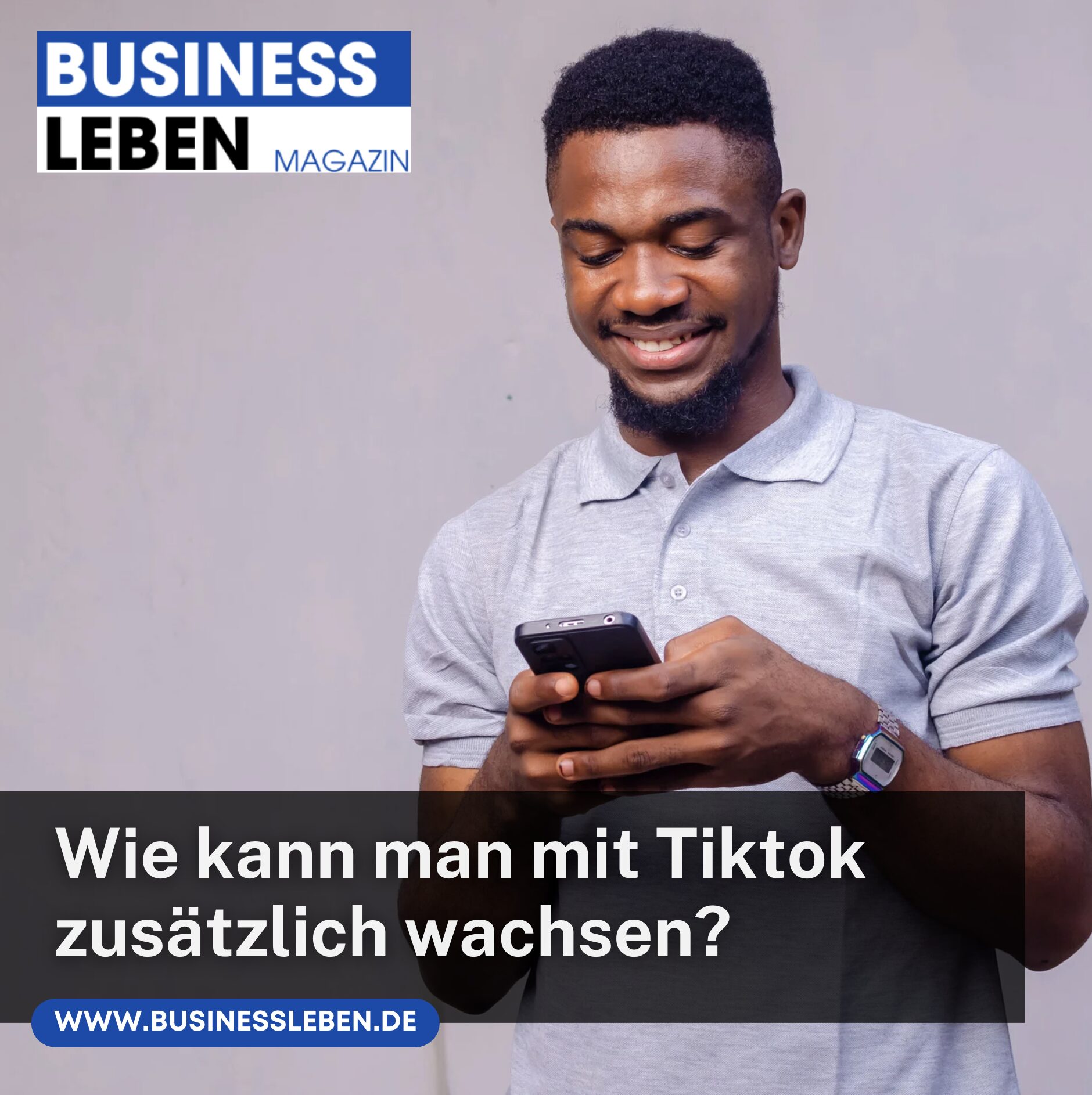 Wie kann man mit Tiktok zusätzlich wachsen?