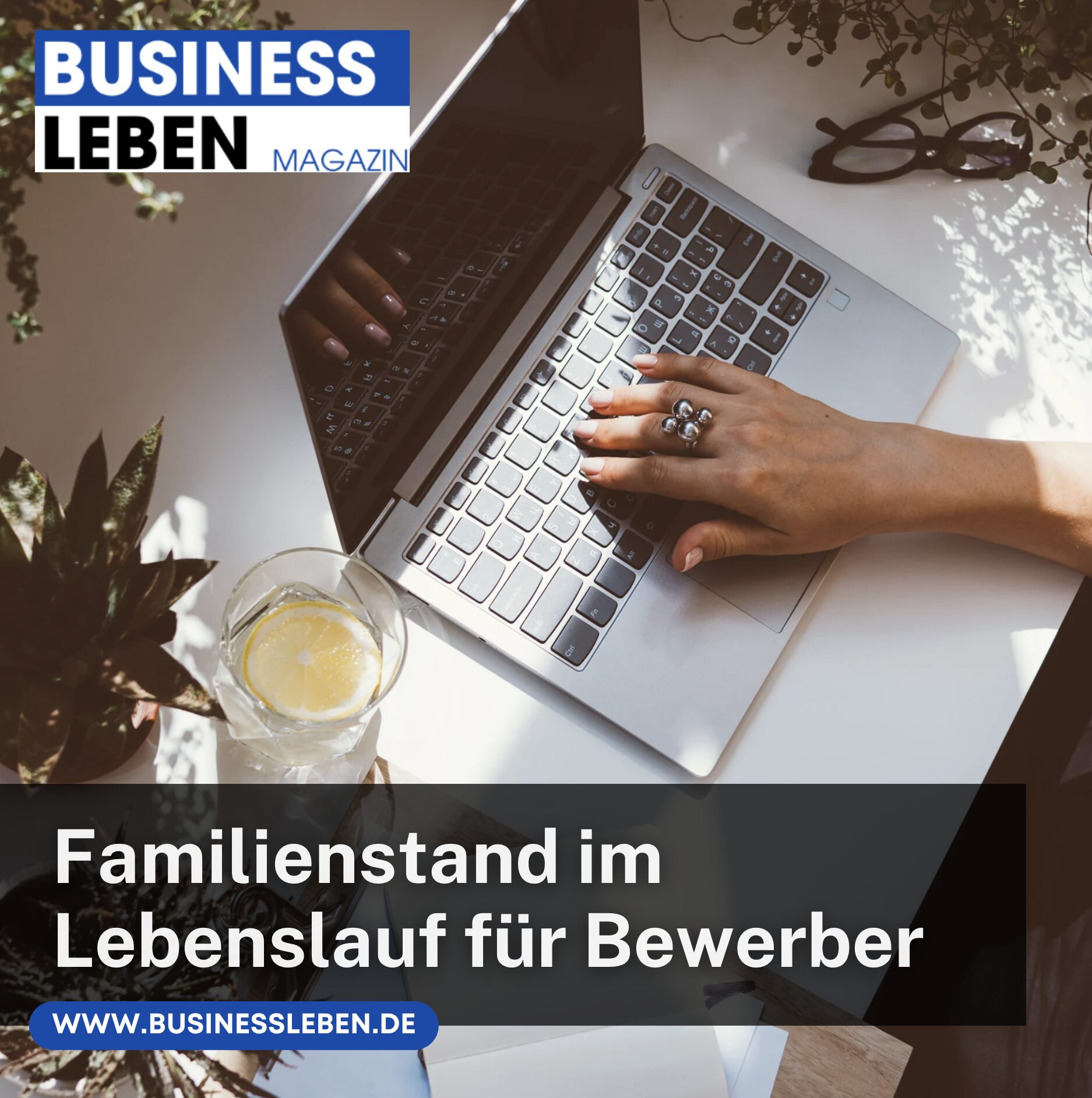Bedeutung vom Familienstand im Lebenslauf für Bewerber