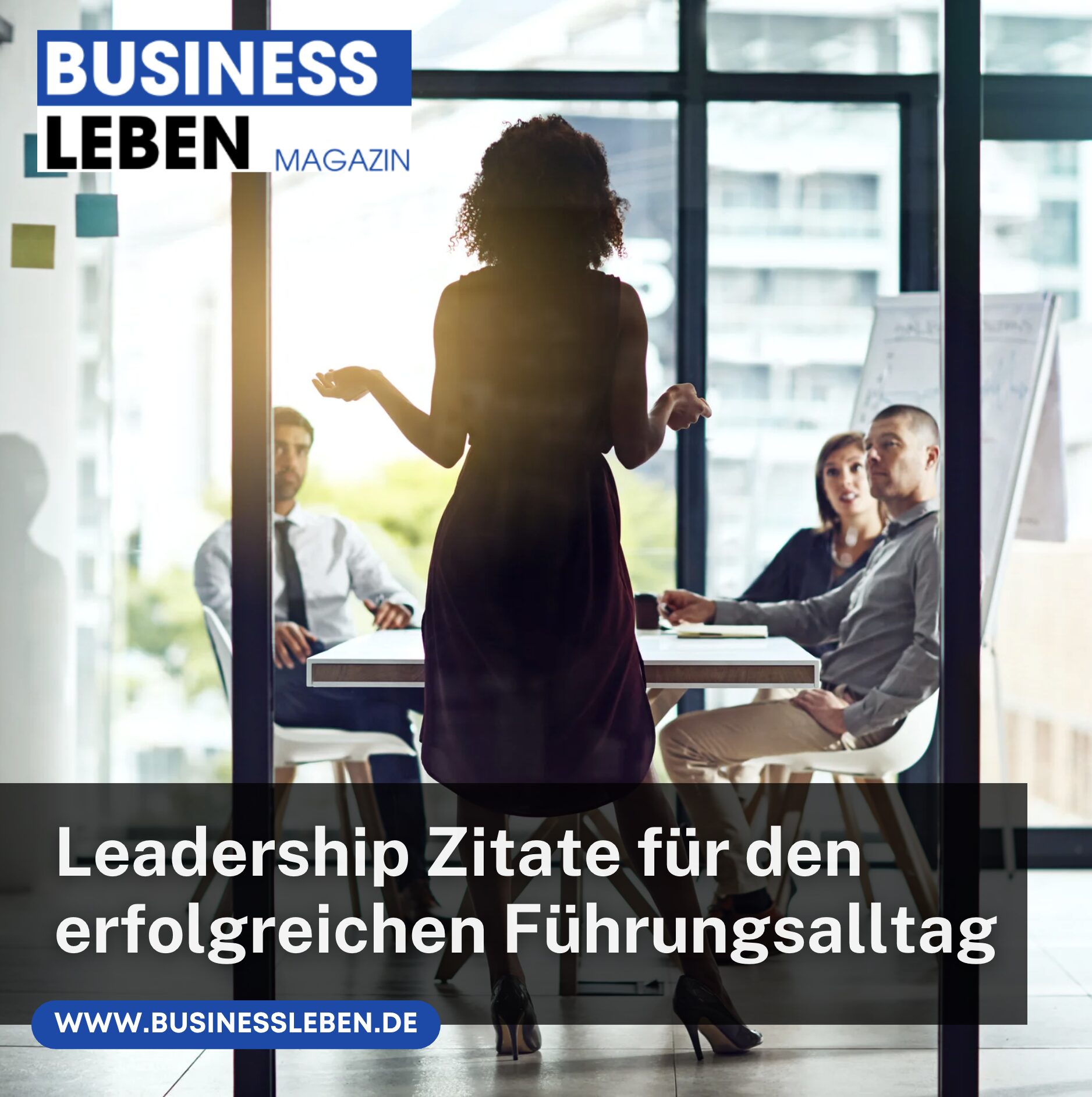 Leadership Zitate für den erfolgreichen Führungsalltag