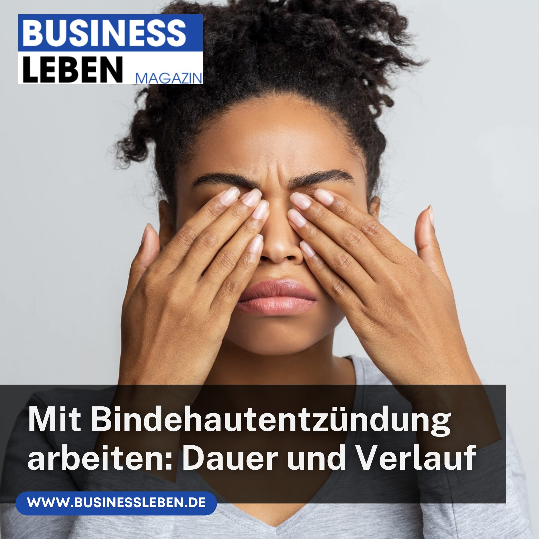 Mit Bindehautentzündung arbeiten Dauer und Verlauf