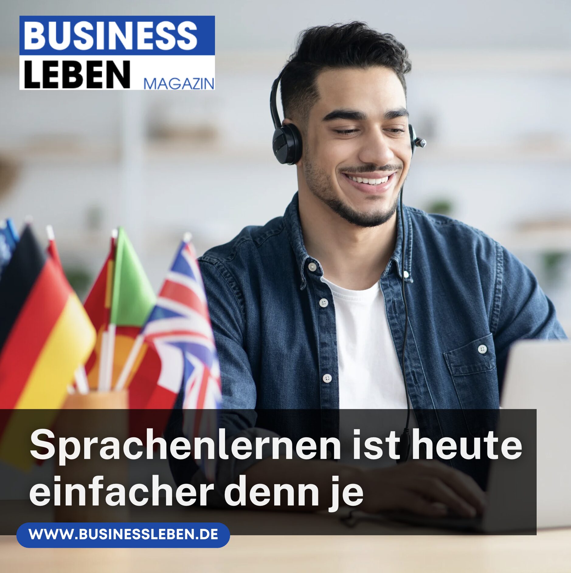 Sprachenlernen ist heute einfacher denn je!