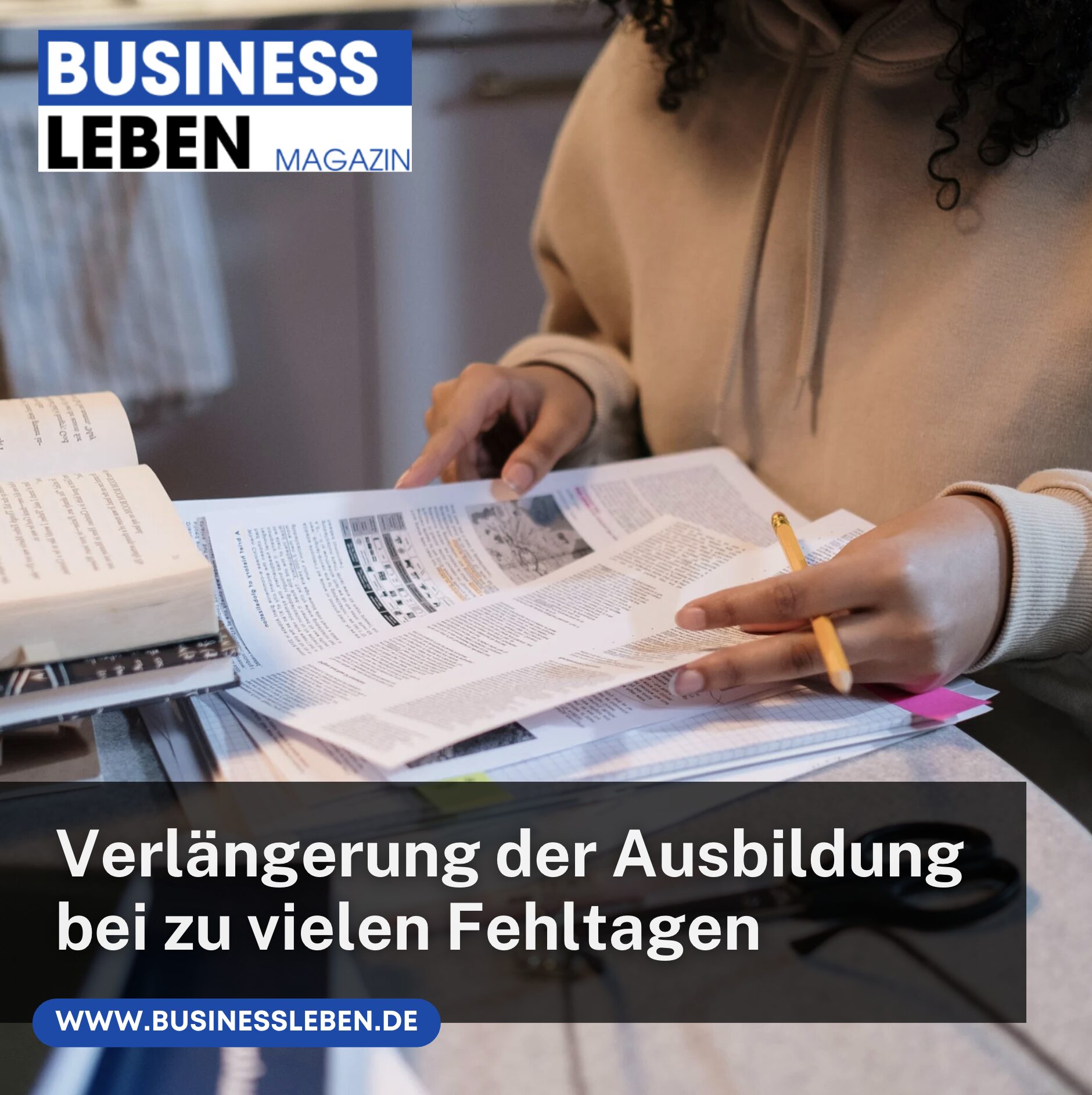 Verlängerung der Ausbildung bei zu vielen Fehltagen
