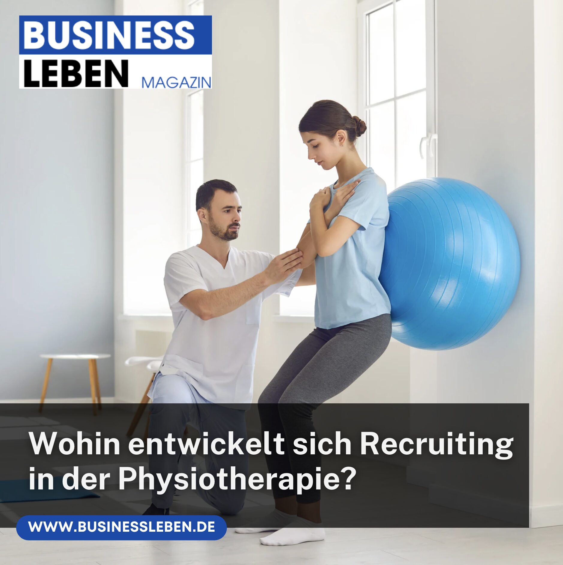 Wohin entwickelt sich Recruiting in der Physiotherapie?