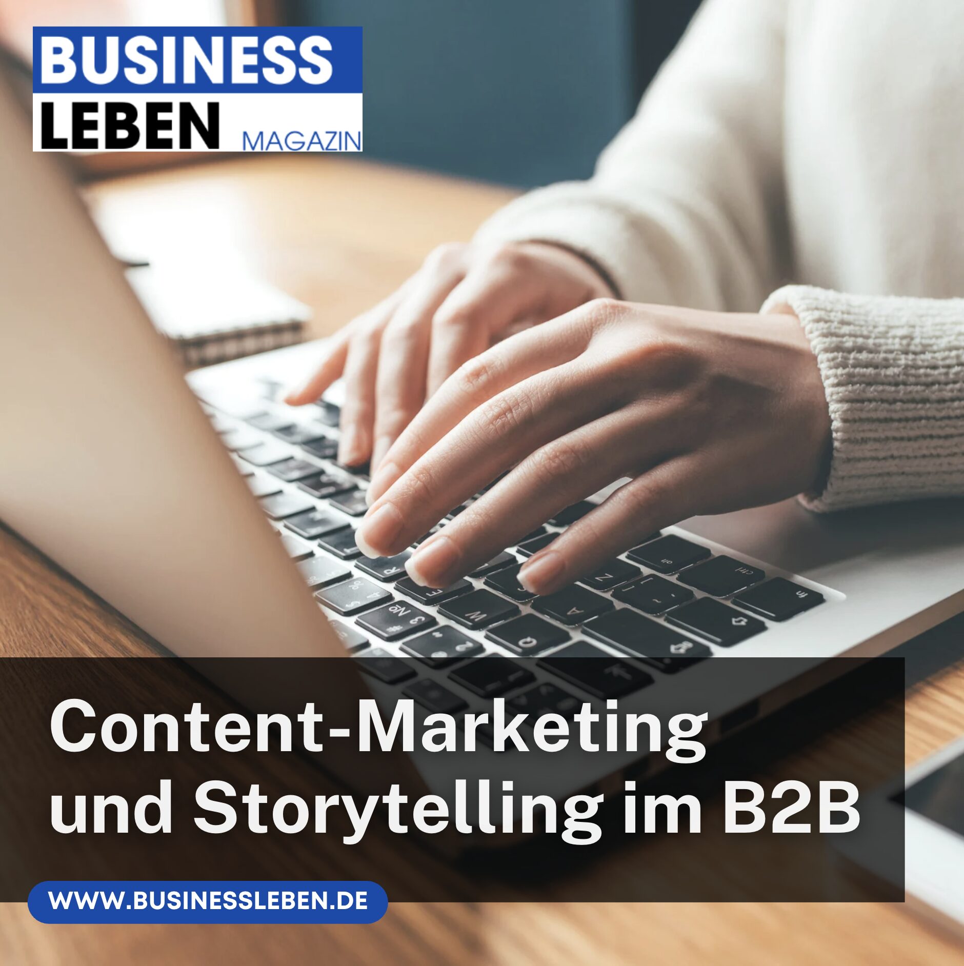 Content-Marketing und Storytelling im B2B