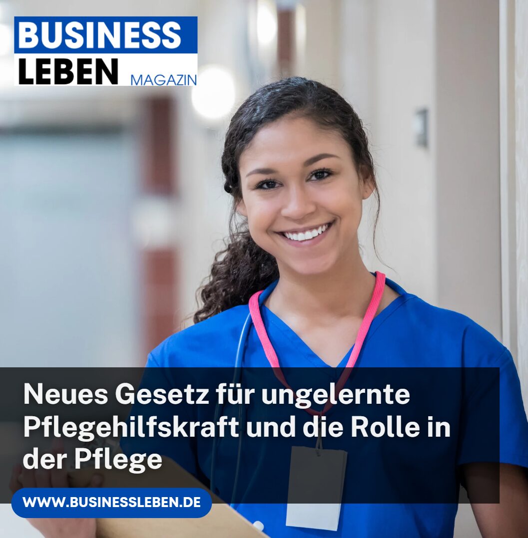 Neues Gesetz für ungelernte Pflegehilfskraft und die Rolle in der Pflege