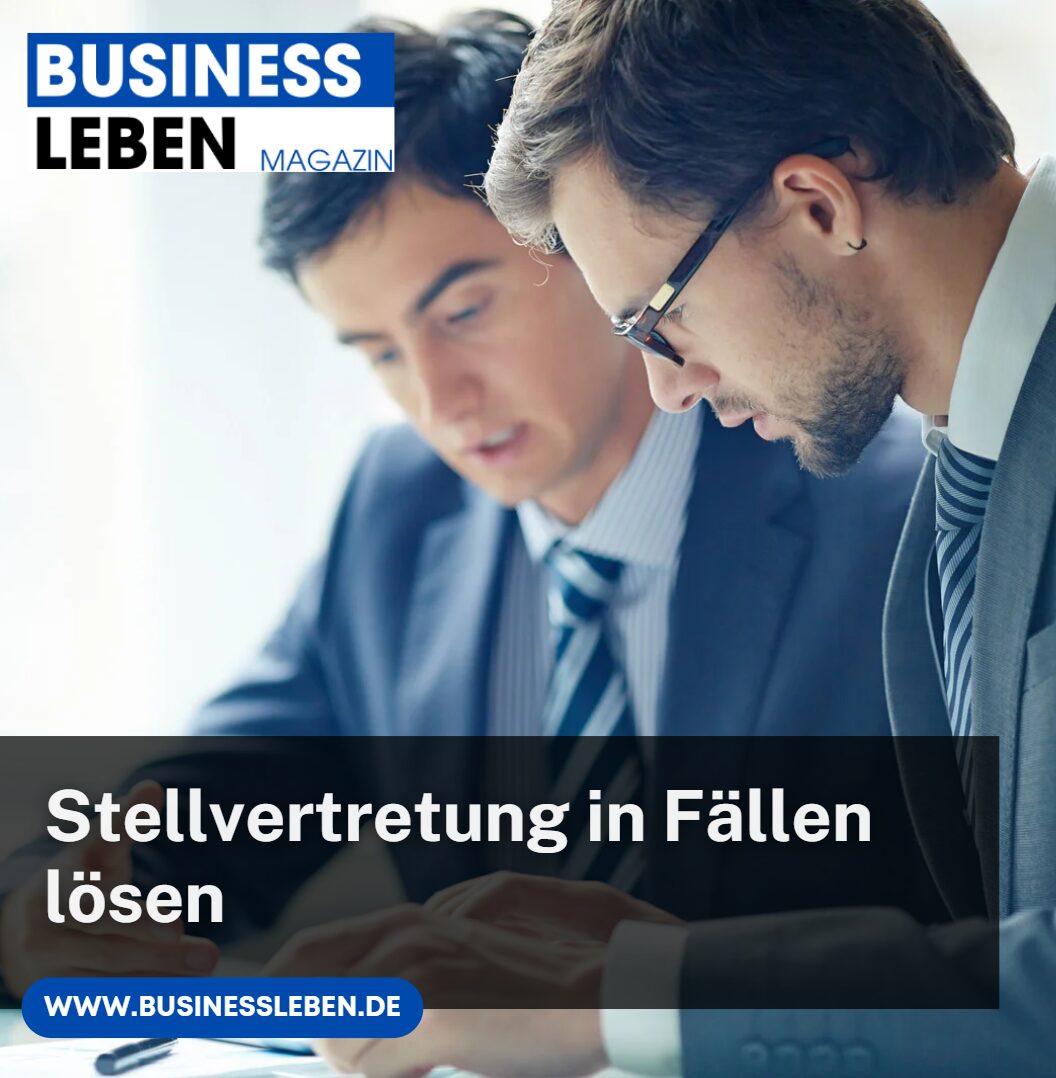 Stellvertretung in Fällen lösen