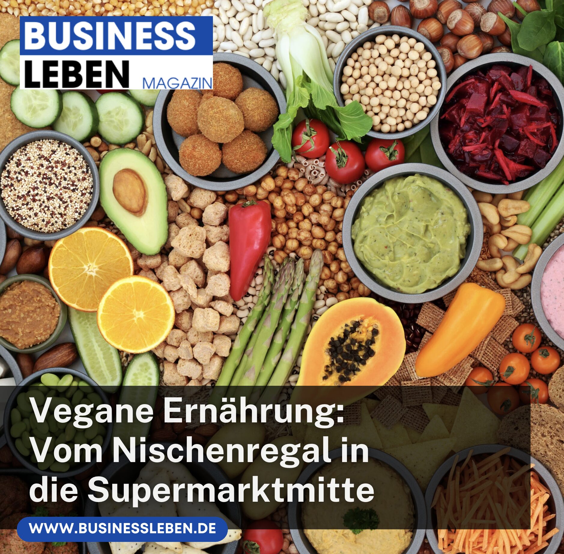 Vegane Ernährung: Vom Nischenregal in die Supermarktmitte Vegane Ernährung: Vom Nischenregal in die Supermarktmitte