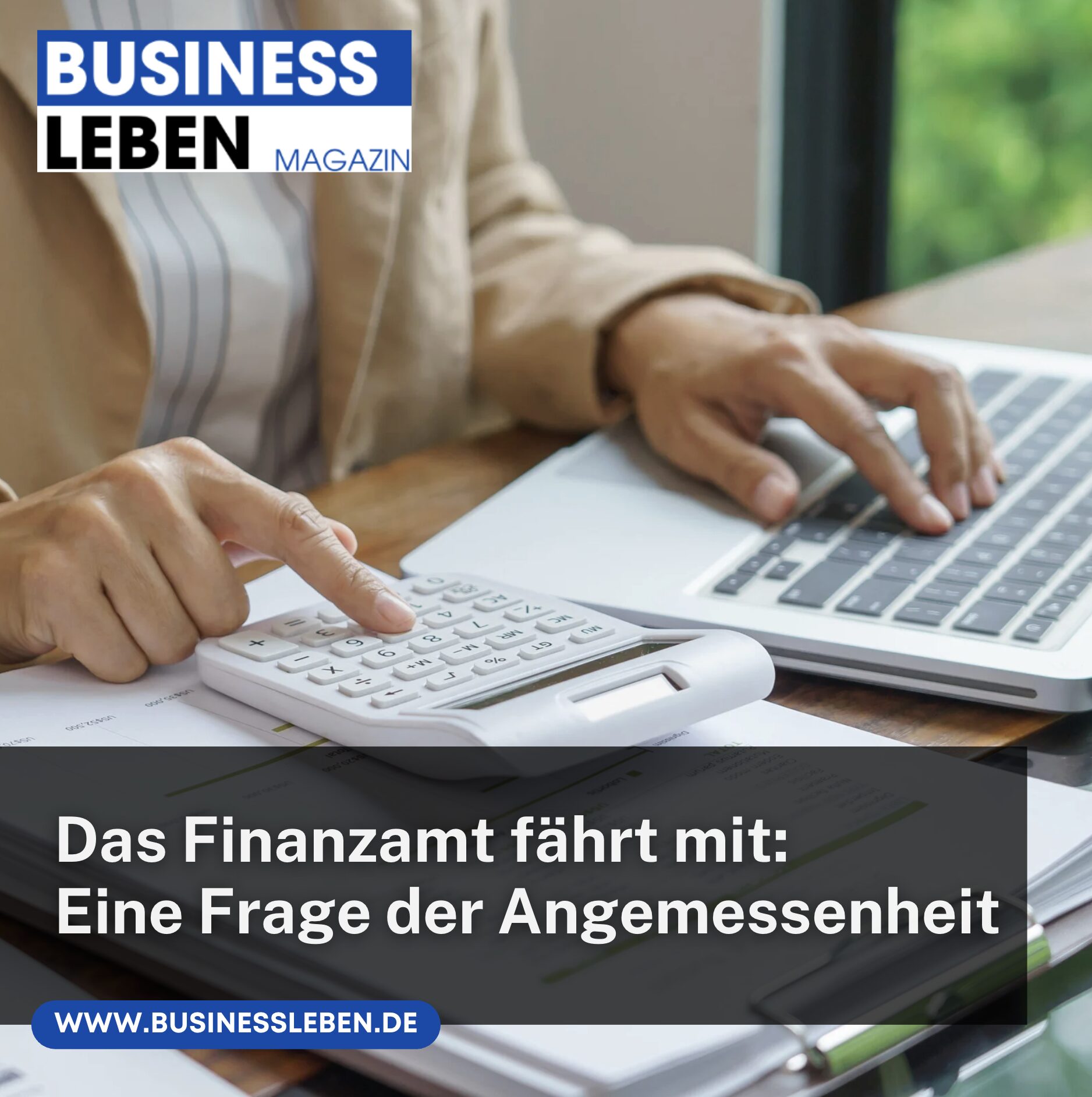 Das Finanzamt fährt mit: Eine Frage der Angemessenheit