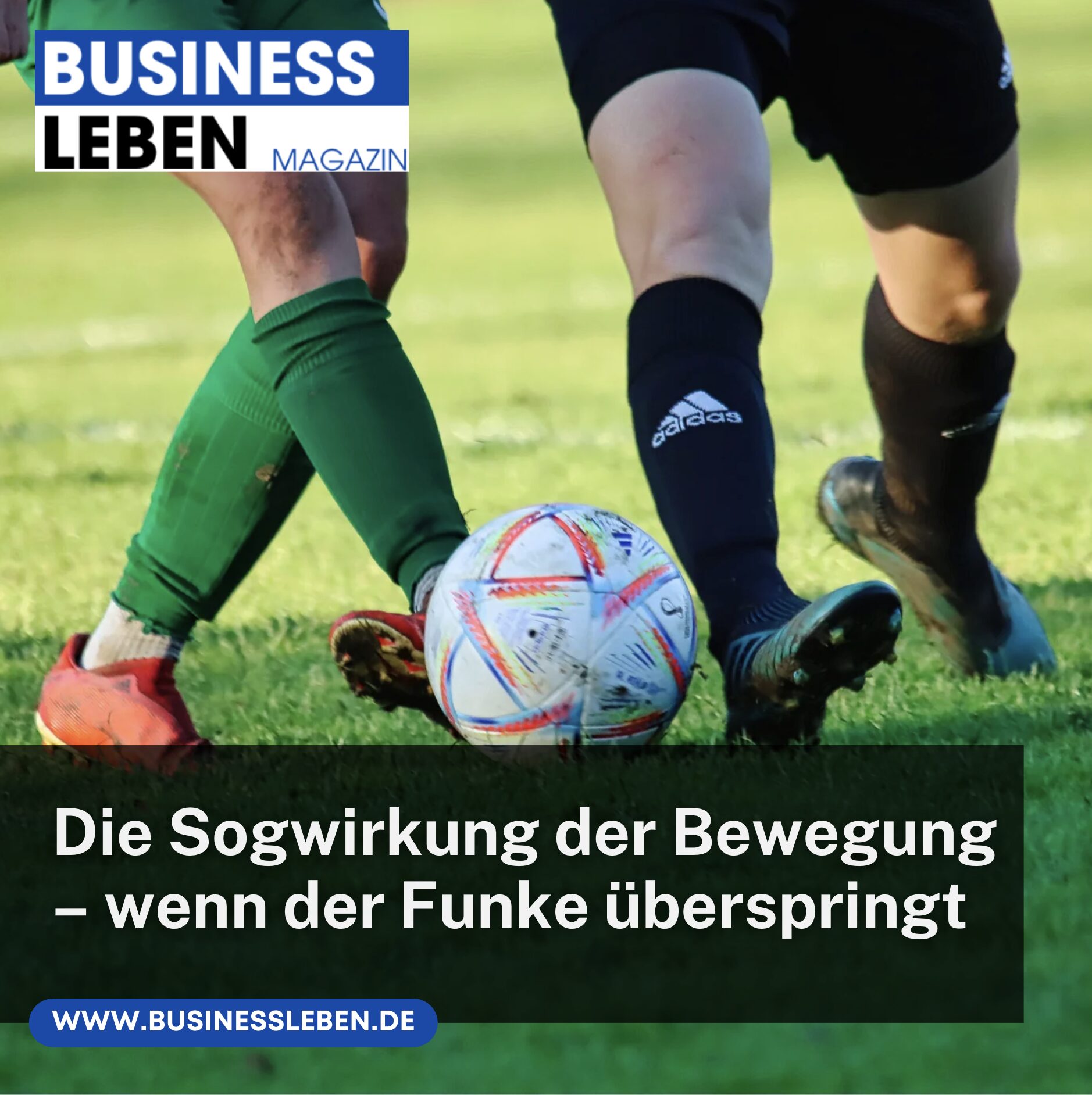 Die Sogwirkung der Bewegung und Einfluss von professionallen Fussballspielern 