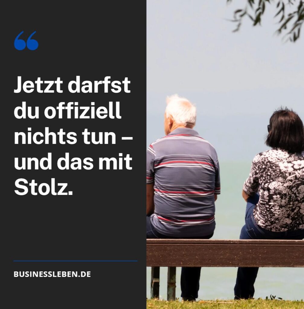 Lustig Rente Message Kurze lustige Sprüche zur Rente und zum Ruhestand | Zitat
