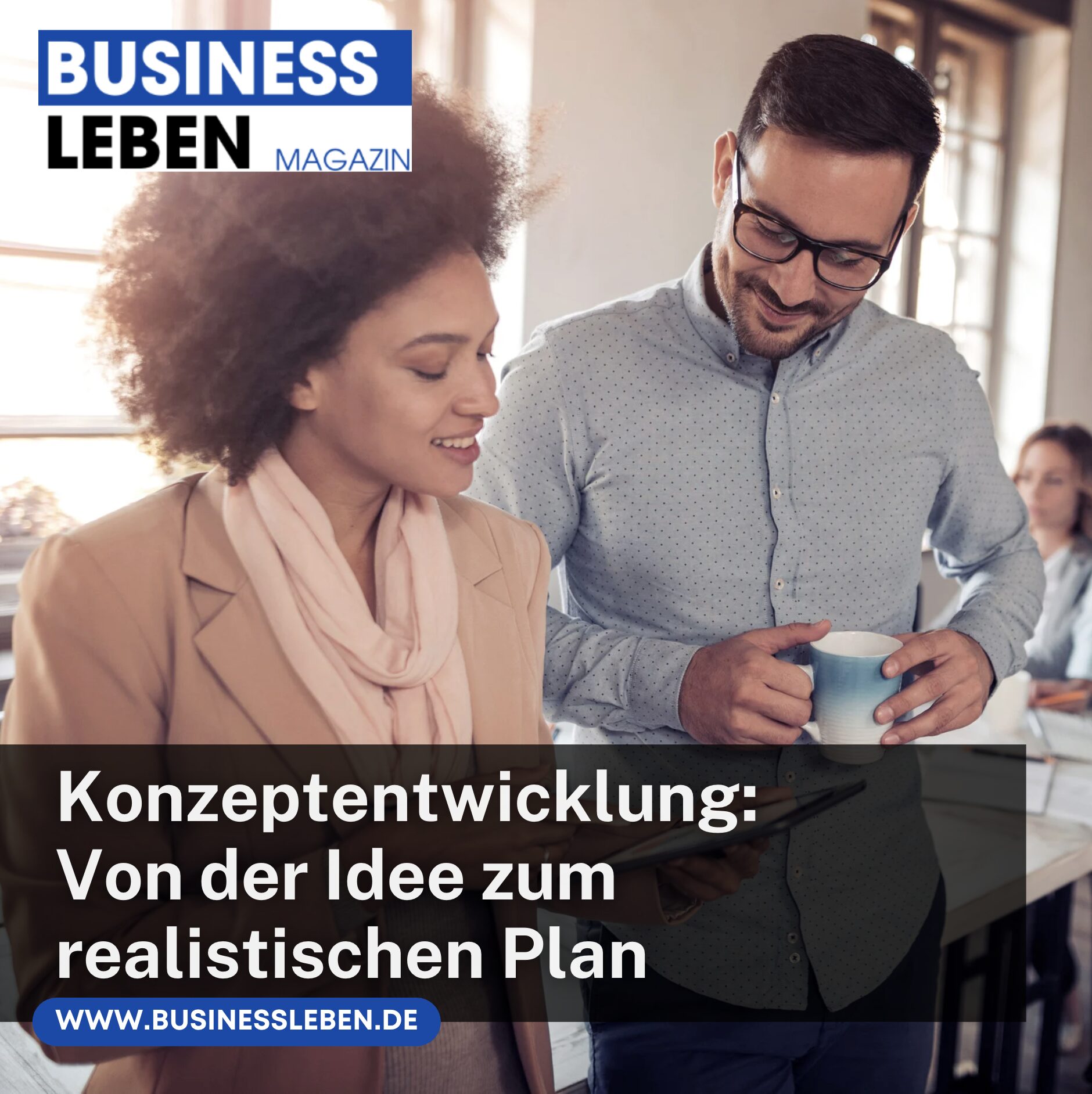 Konzeptentwicklung: Von der Idee zum realistischen Plan