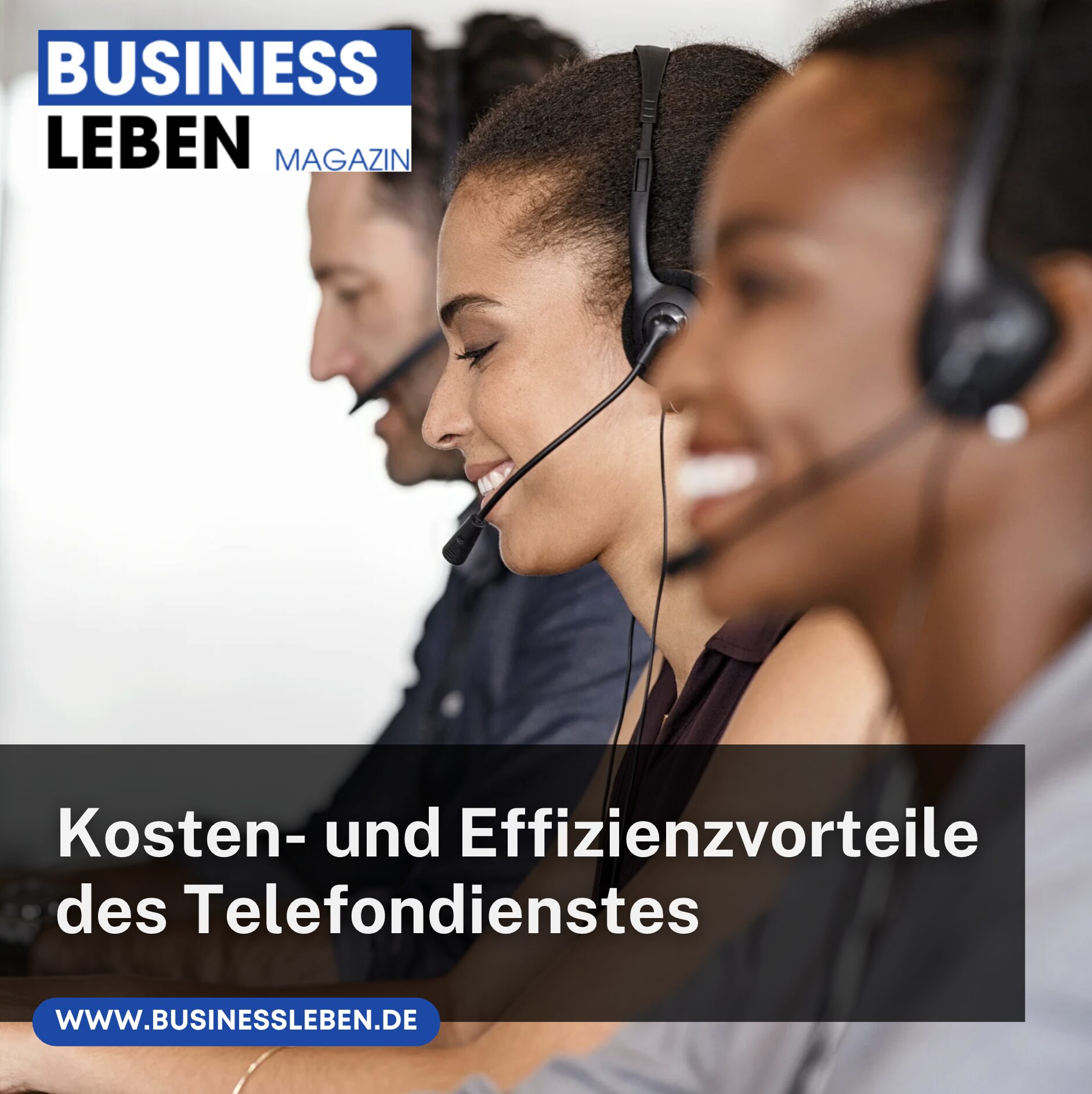 Kosten- und Effizienzvorteile des Telefondienstes