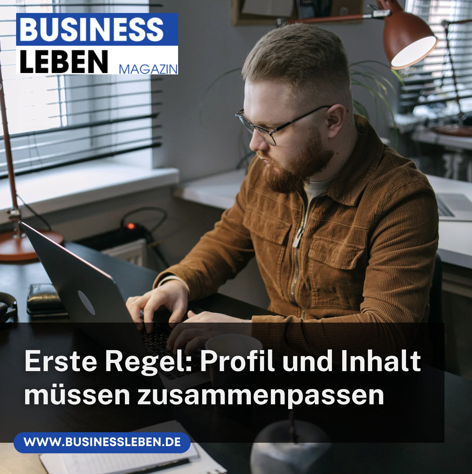 Erste Regel: Profil und Inhalt müssen zusammenpassen