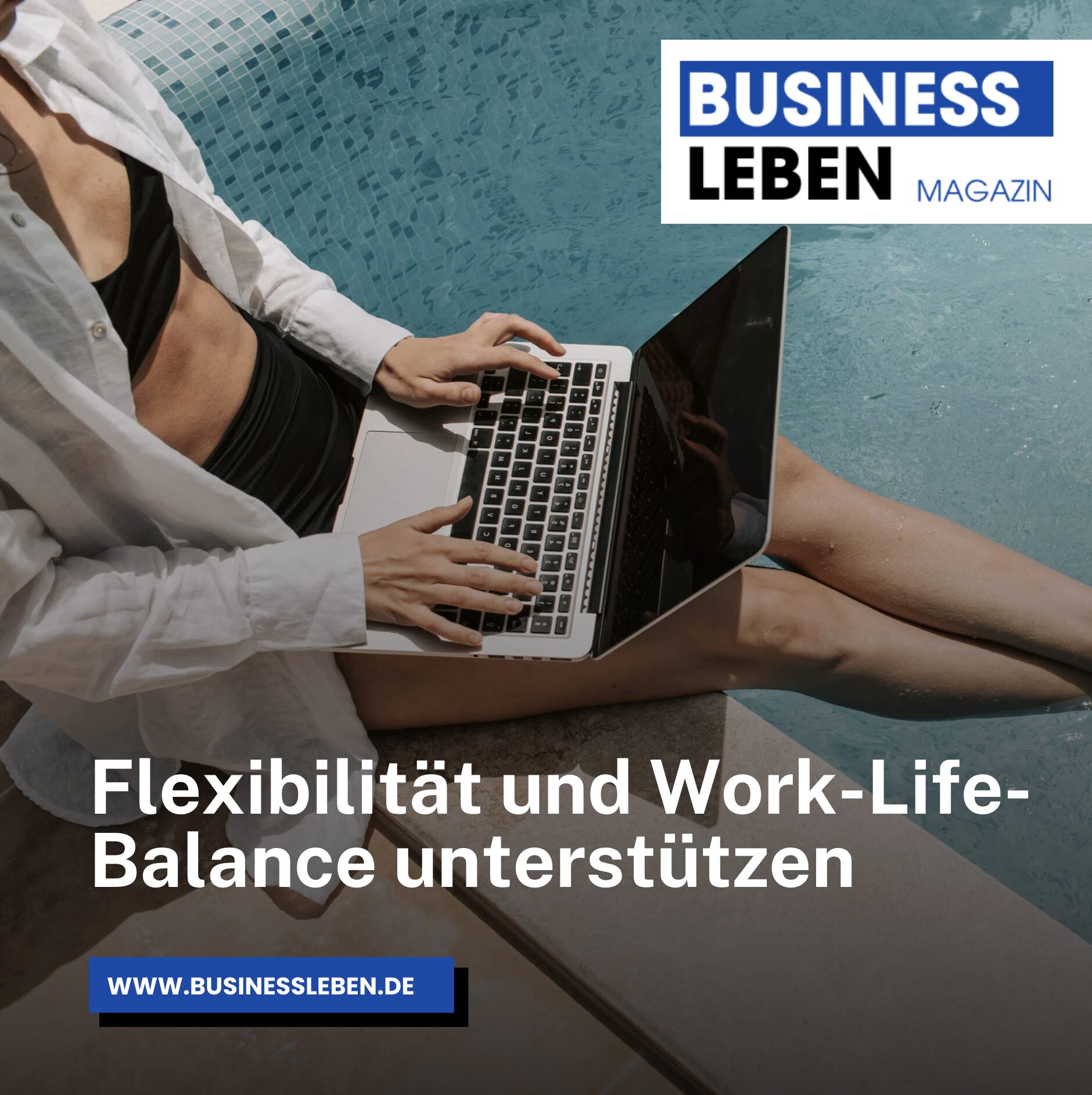 Flexibilität und Work-Life-Balance unterstützen Flexibilität und Work-Life-Balance unterstützen