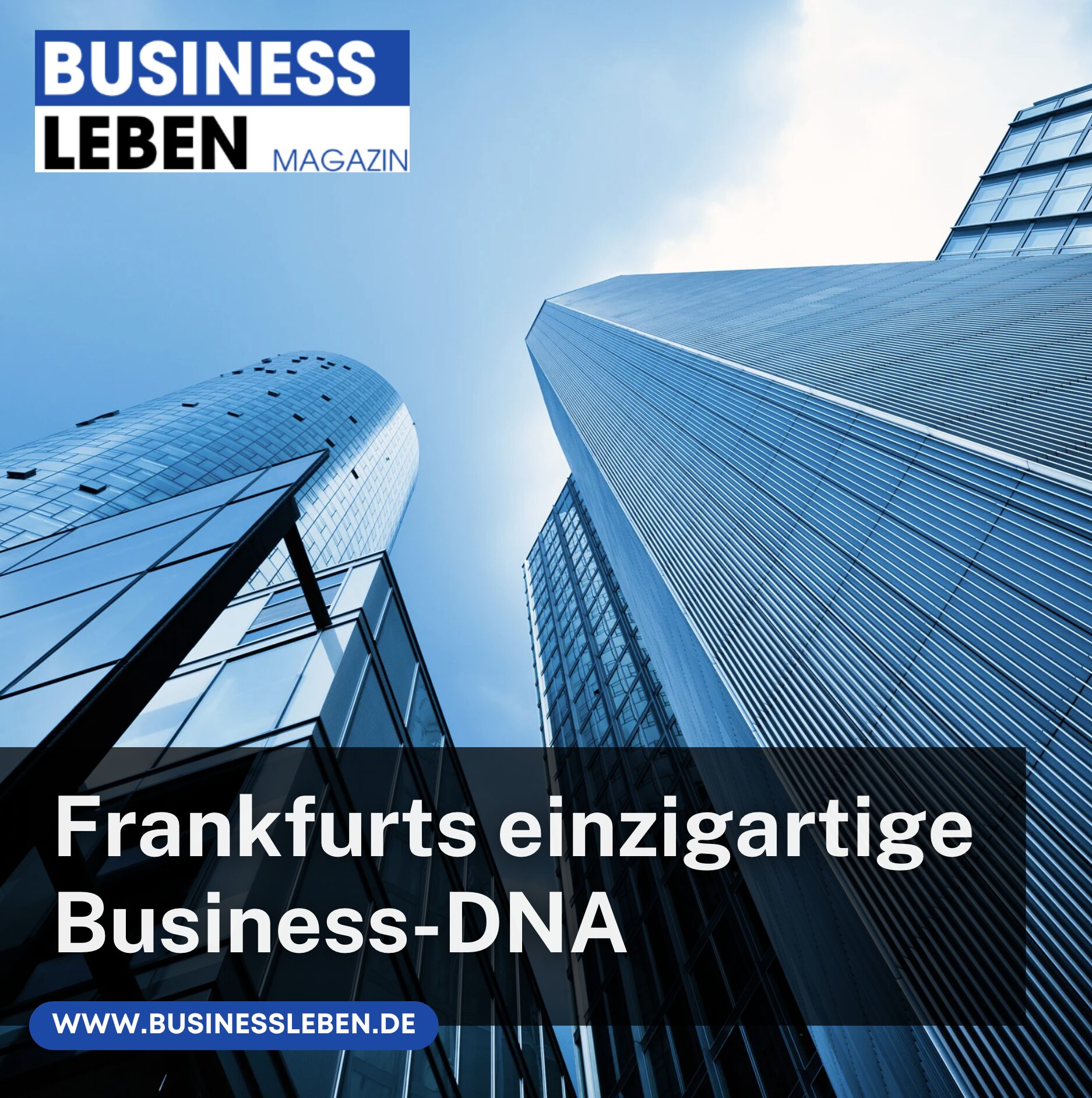 Frankfurts einzigartige Business-DNA: Wo Globalität auf Persönlichkeit trifft