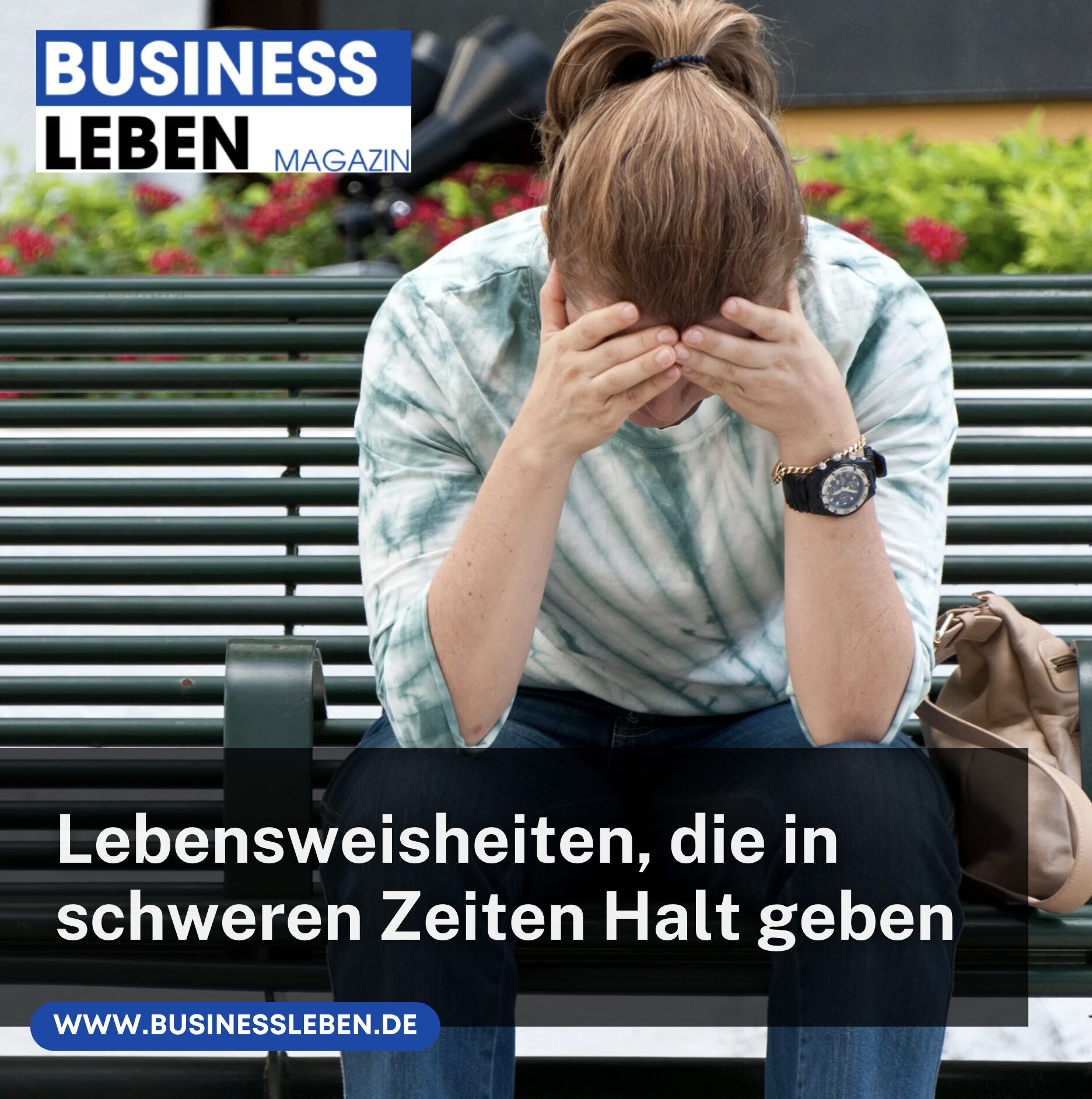 Lebensweisheiten, die in schweren Zeiten Halt geben Lebensweisheiten, die in schweren Zeiten Halt geben