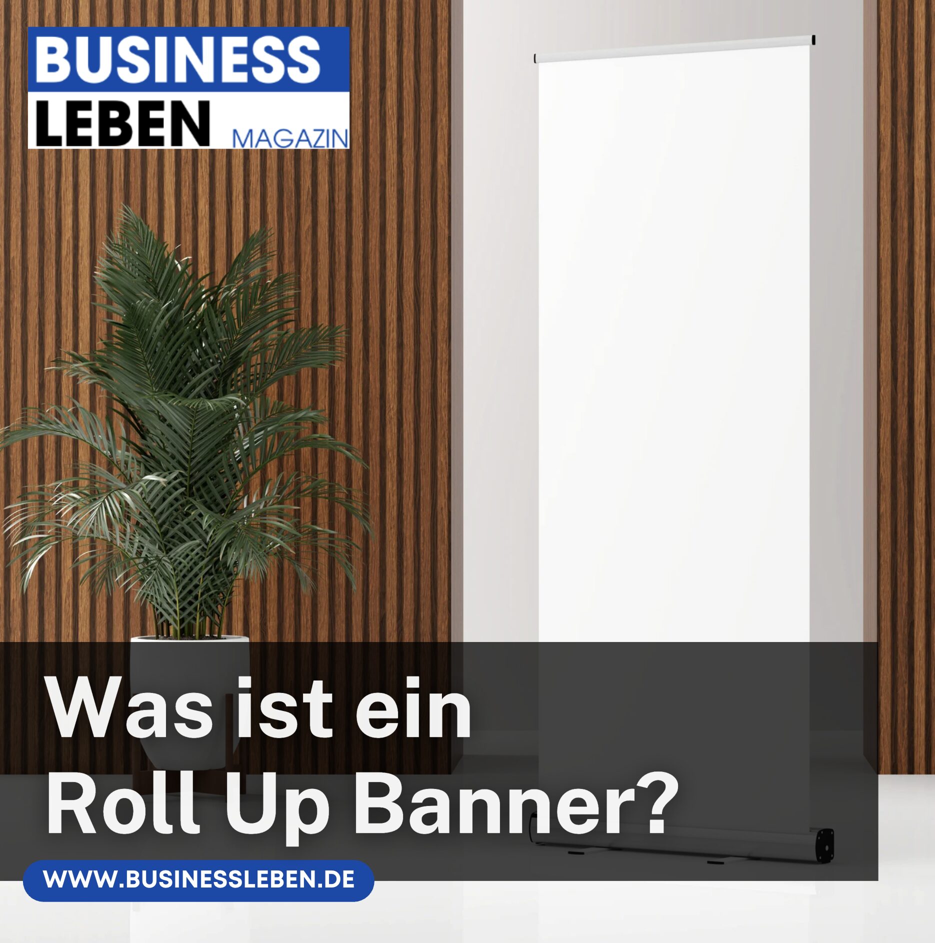 Was ist ein Roll Up Banner?