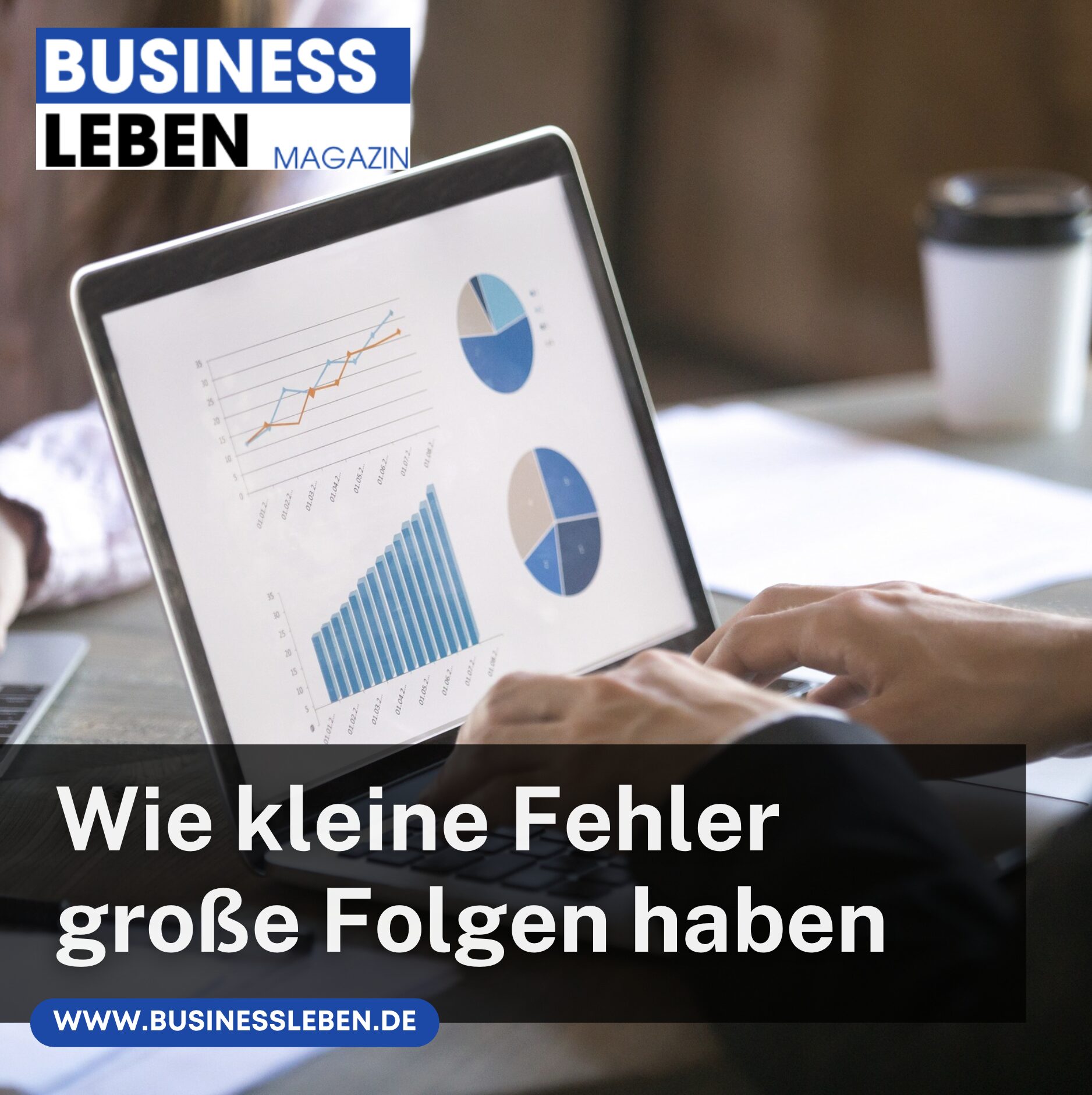 Wie kleine Fehler große Folgen haben