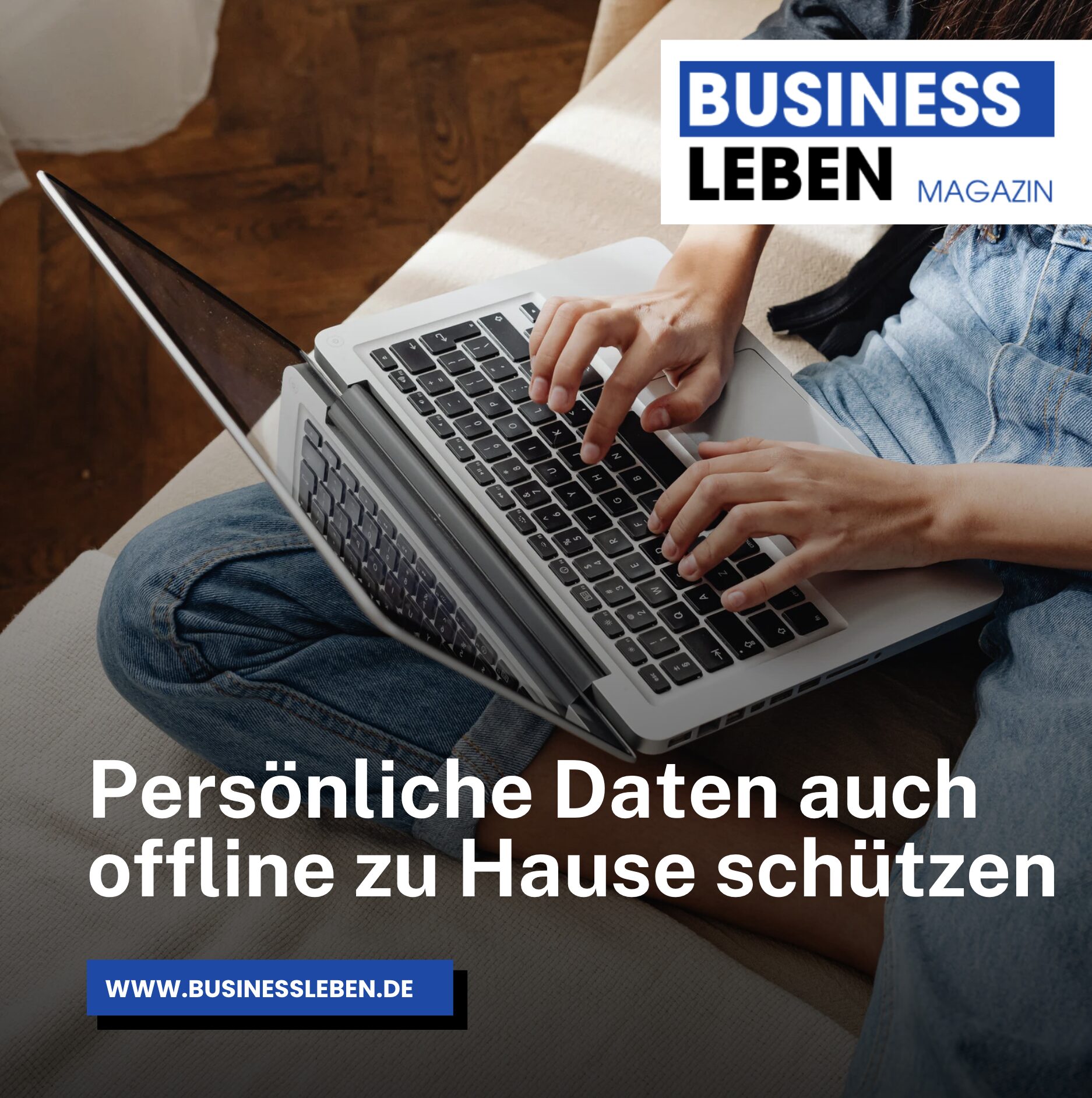Persönliche Daten auch offline zu Hause schützen Persönliche Daten auch offline zu Hause schützen