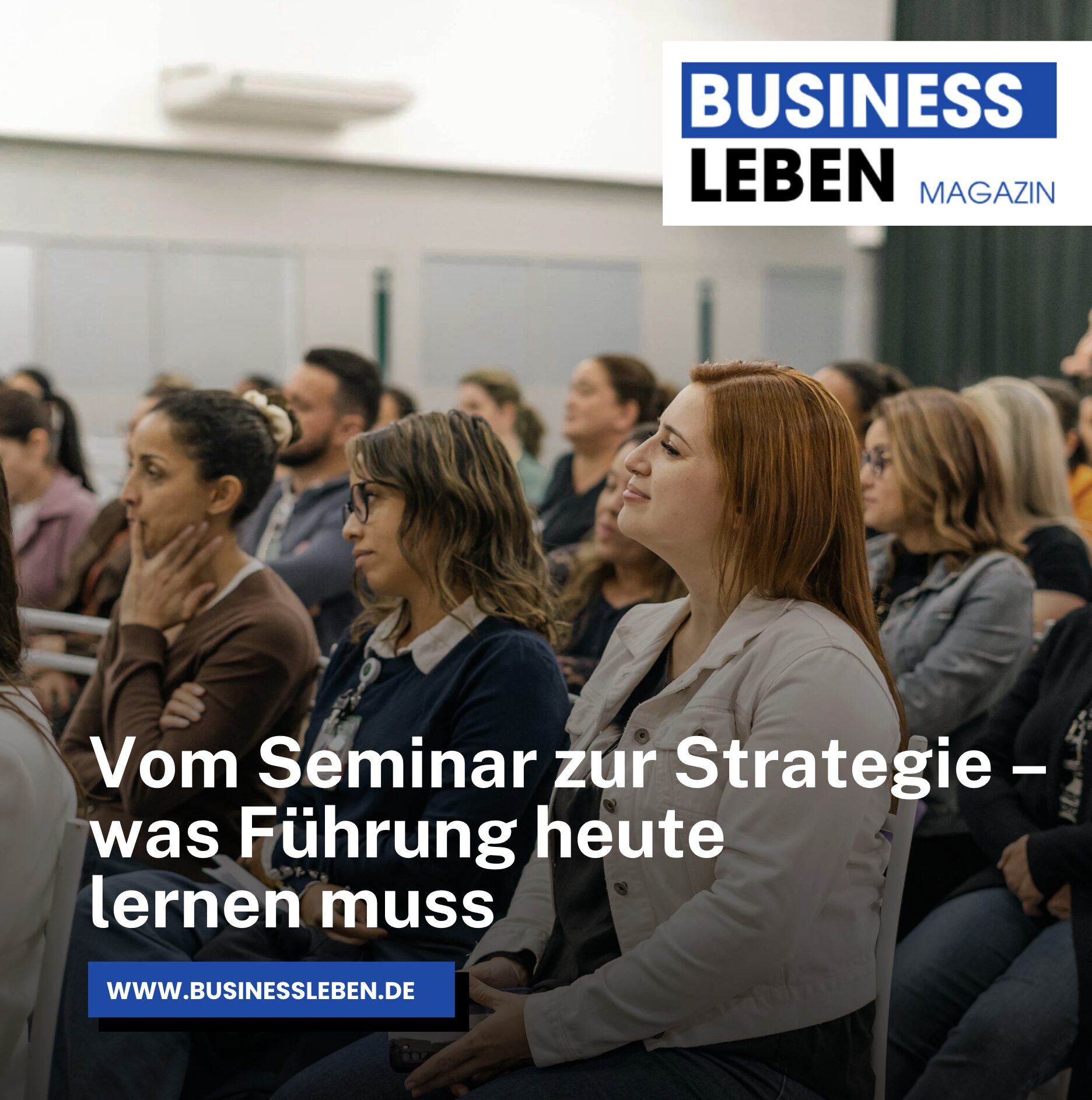 Vom Seminar zur Strategie – was Führung heute lernen muss Vom Seminar zur Strategie – was Führung heute lernen muss