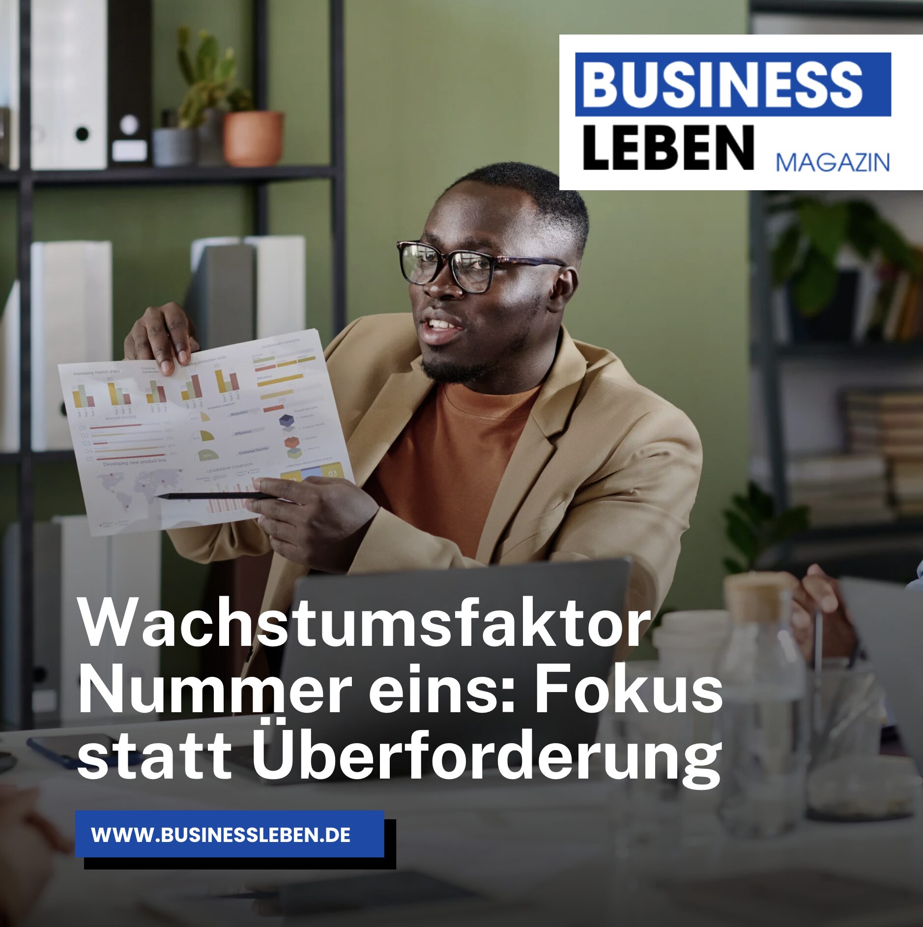 Wachstumsfaktor Nummer eins: Fokus statt Überforderung Wachstumsfaktor Nummer eins: Fokus statt Überforderung