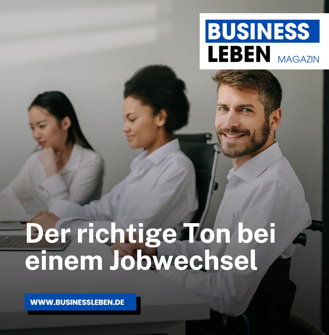 Der richtige Ton bei einem Jobwechsel Der richtige Ton bei einem Jobwechsel