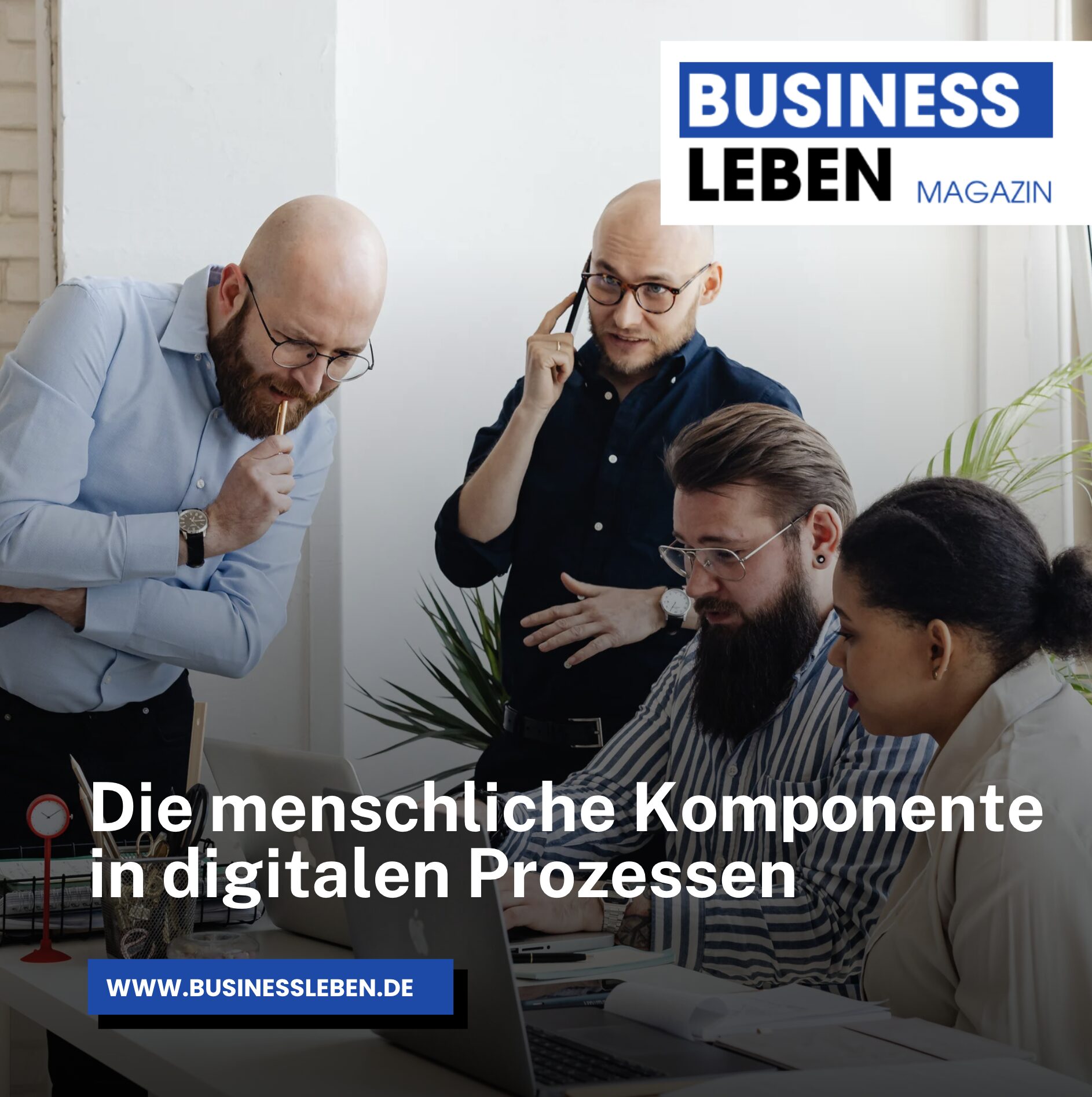 Die menschliche Komponente in digitalen Prozessen Die menschliche Komponente in digitalen Prozessen