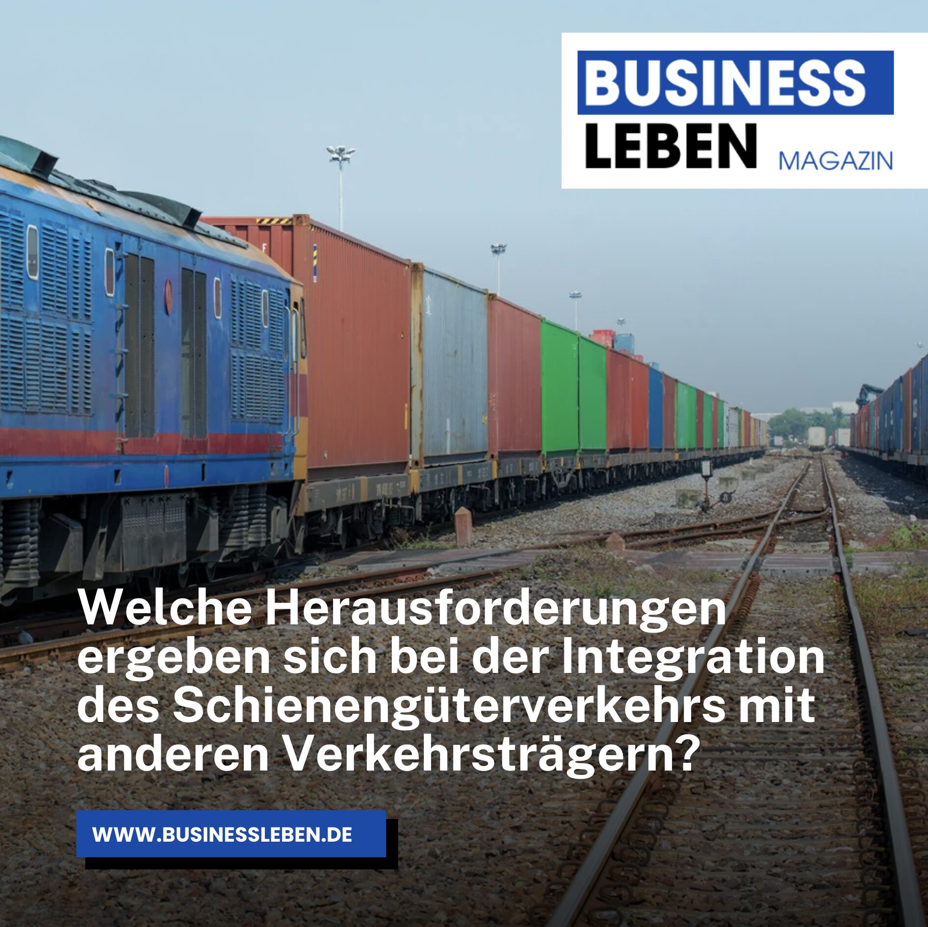 Welche Herausforderungen ergeben sich bei der Integration des Schienengüterverkehrs mit anderen Verkehrsträgern? Welche Herausforderungen ergeben sich bei der Integration des Schienengüterverkehrs mit anderen Verkehrsträgern?