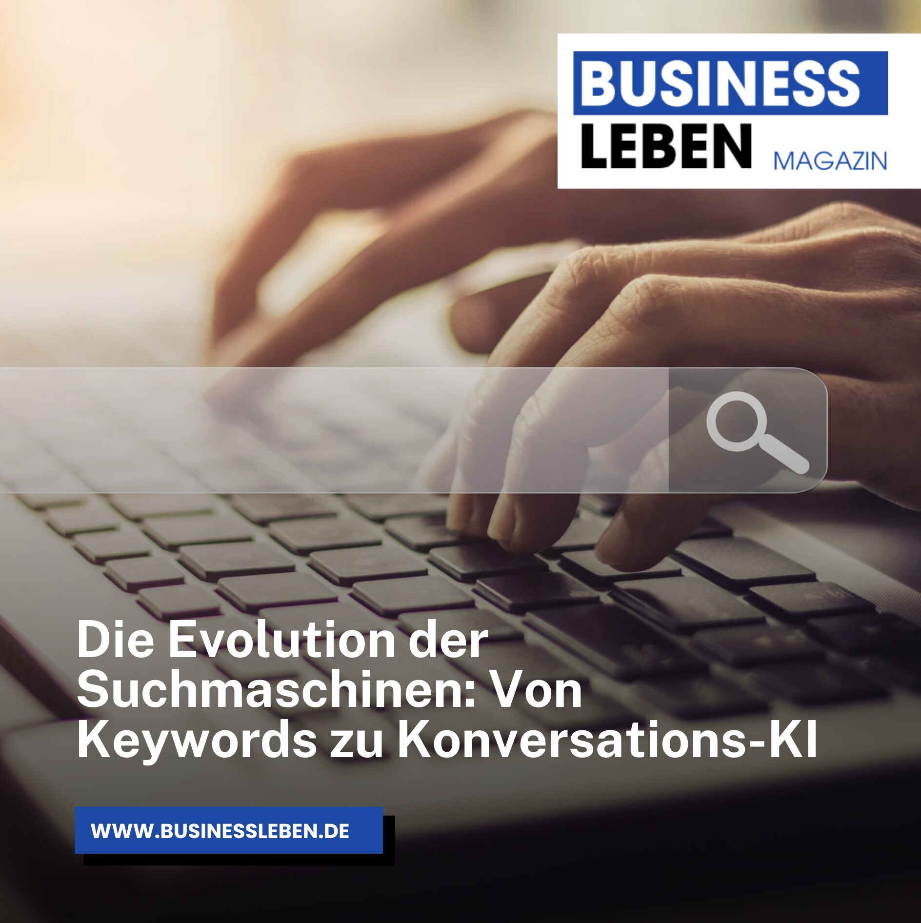 Die Evolution der Suchmaschinen: Von Keywords zu Konversations-KI Die Evolution der Suchmaschinen: Von Keywords zu Konversations-KI