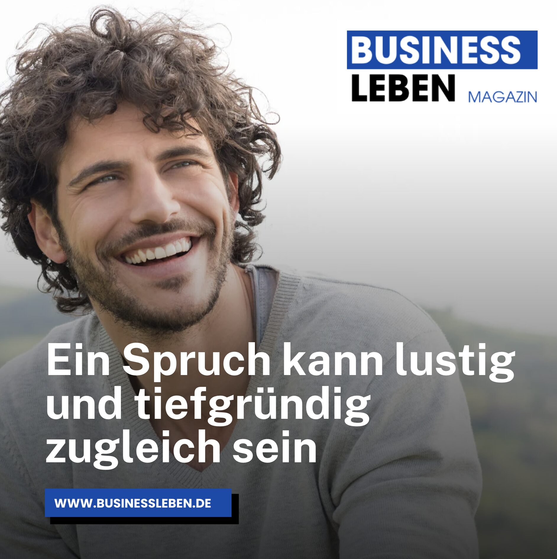 Ein Spruch kann lustig und tiefgründig zugleich sein Ein Spruch kann lustig und tiefgründig zugleich sein