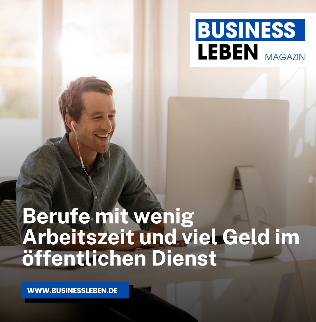 Berufe mit wenig Arbeitszeit und viel Geld im öffentlichen Dienst Berufe mit wenig Arbeitszeit und viel Geld im öffentlichen Dienst