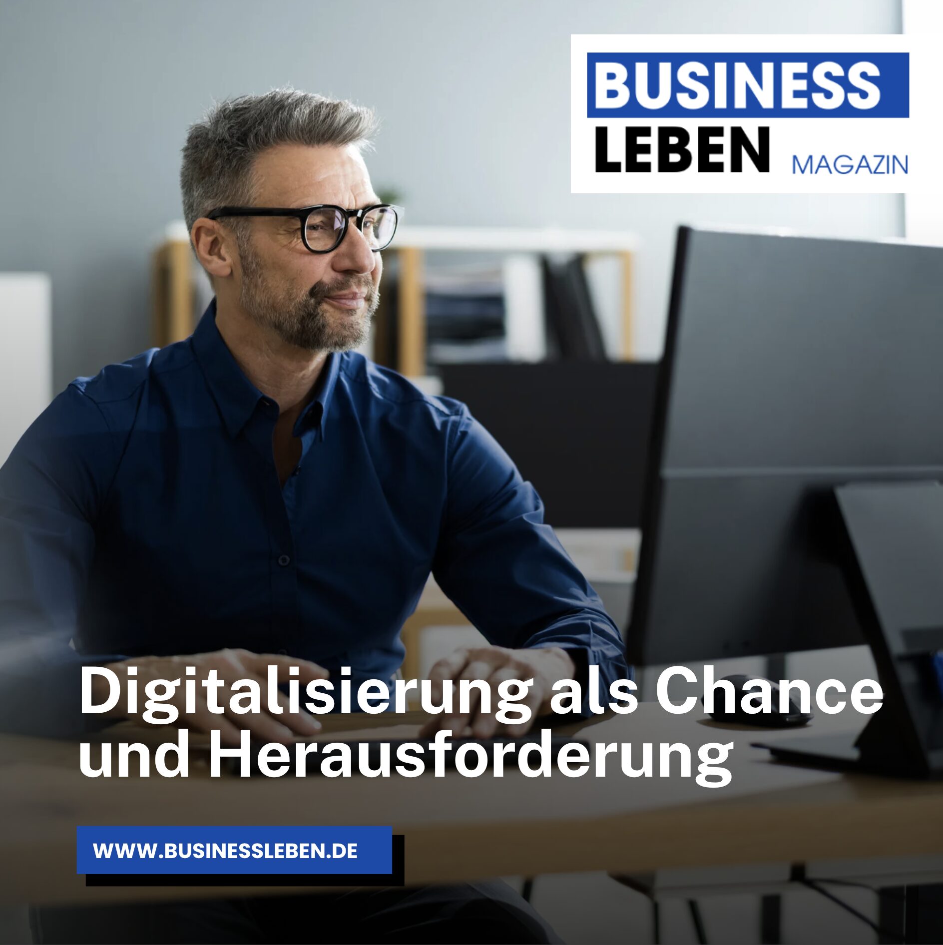 Digitalisierung als Chance und Herausforderung Digitalisierung als Chance und Herausforderung