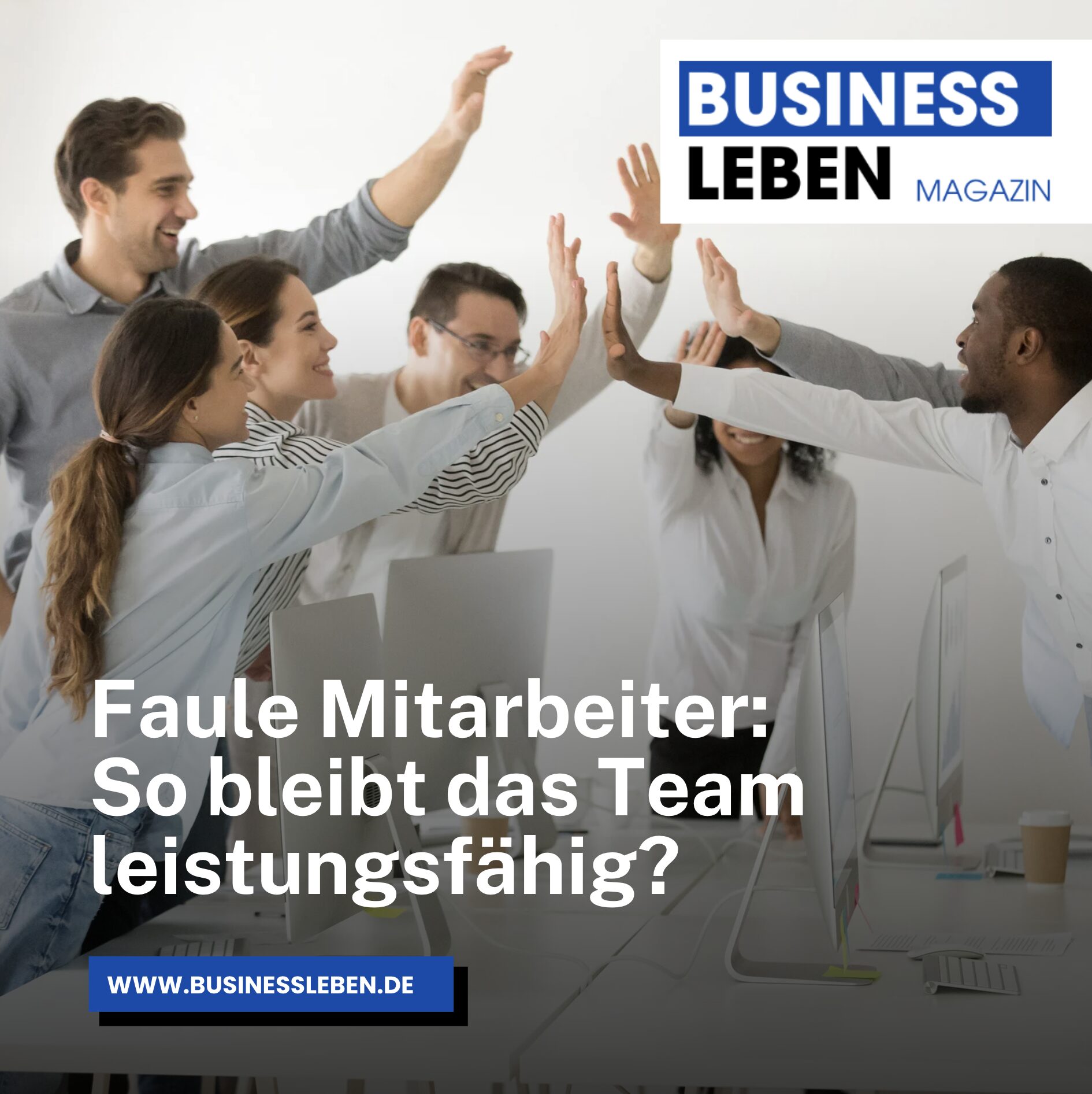 Faule Mitarbeiter: So bleibt das Team leistungsfähig Faule Mitarbeiter: So bleibt das Team leistungsfähig