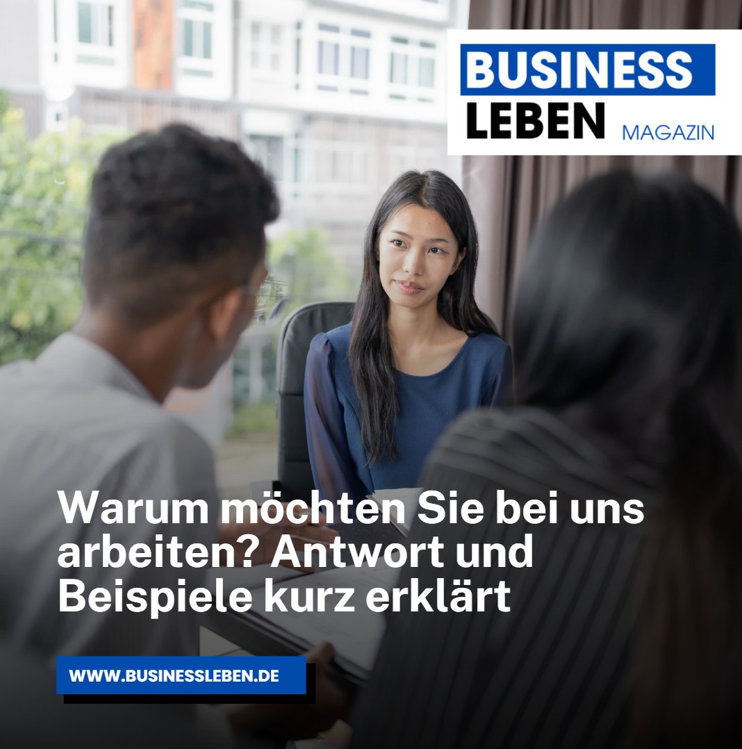 Warum möchten Sie bei uns arbeiten Antwort und Beispiele kurz erklärt Warum möchten Sie bei uns arbeiten Antwort und Beispiele kurz erklärt