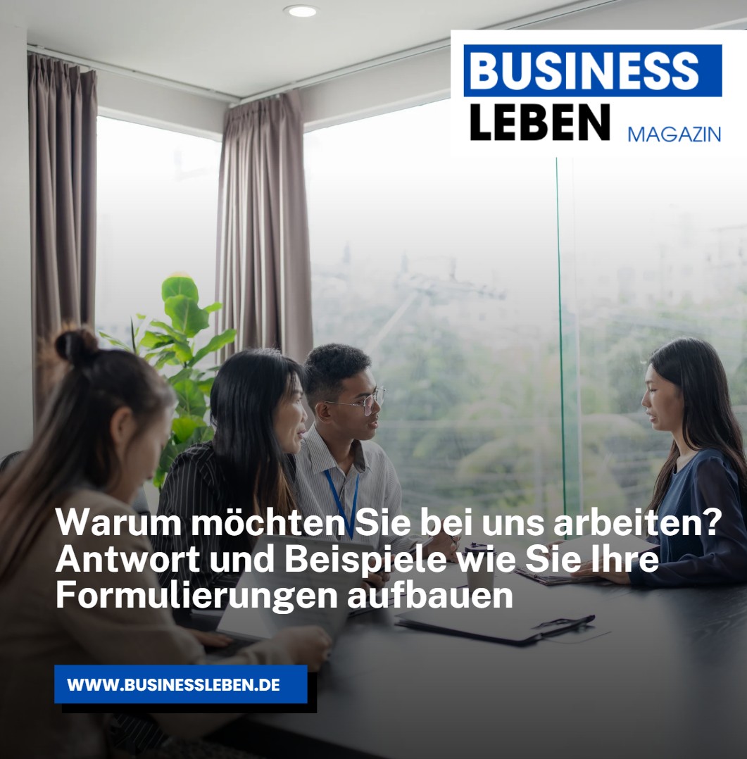 Warum möchten Sie bei uns arbeiten Antwort und Beispiele wie Sie Ihre Formulierungen aufbauen Warum möchten Sie bei uns arbeiten Antwort und Beispiele wie Sie Ihre Formulierungen aufbauen