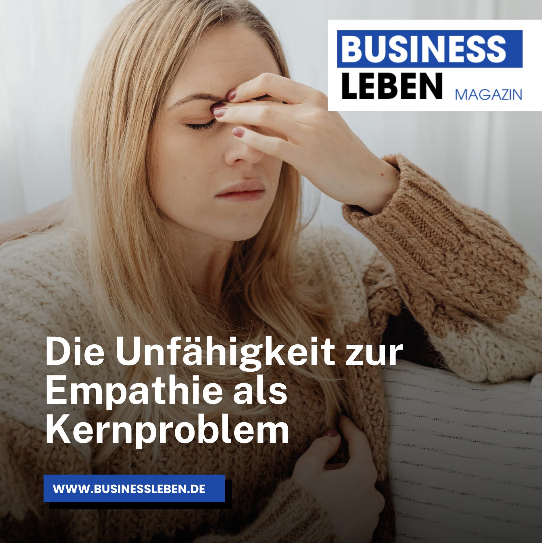 Die Unfähigkeit zur Empathie als Kernproblem Die Unfähigkeit zur Empathie als Kernproblem